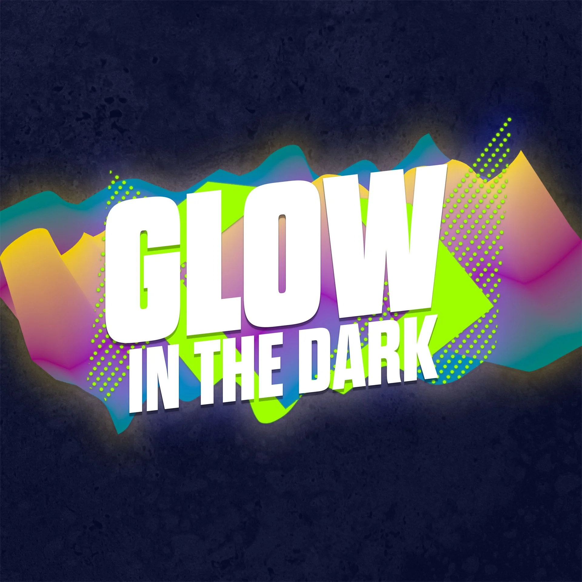 Glow in the Dark | Week 5 | March 31
