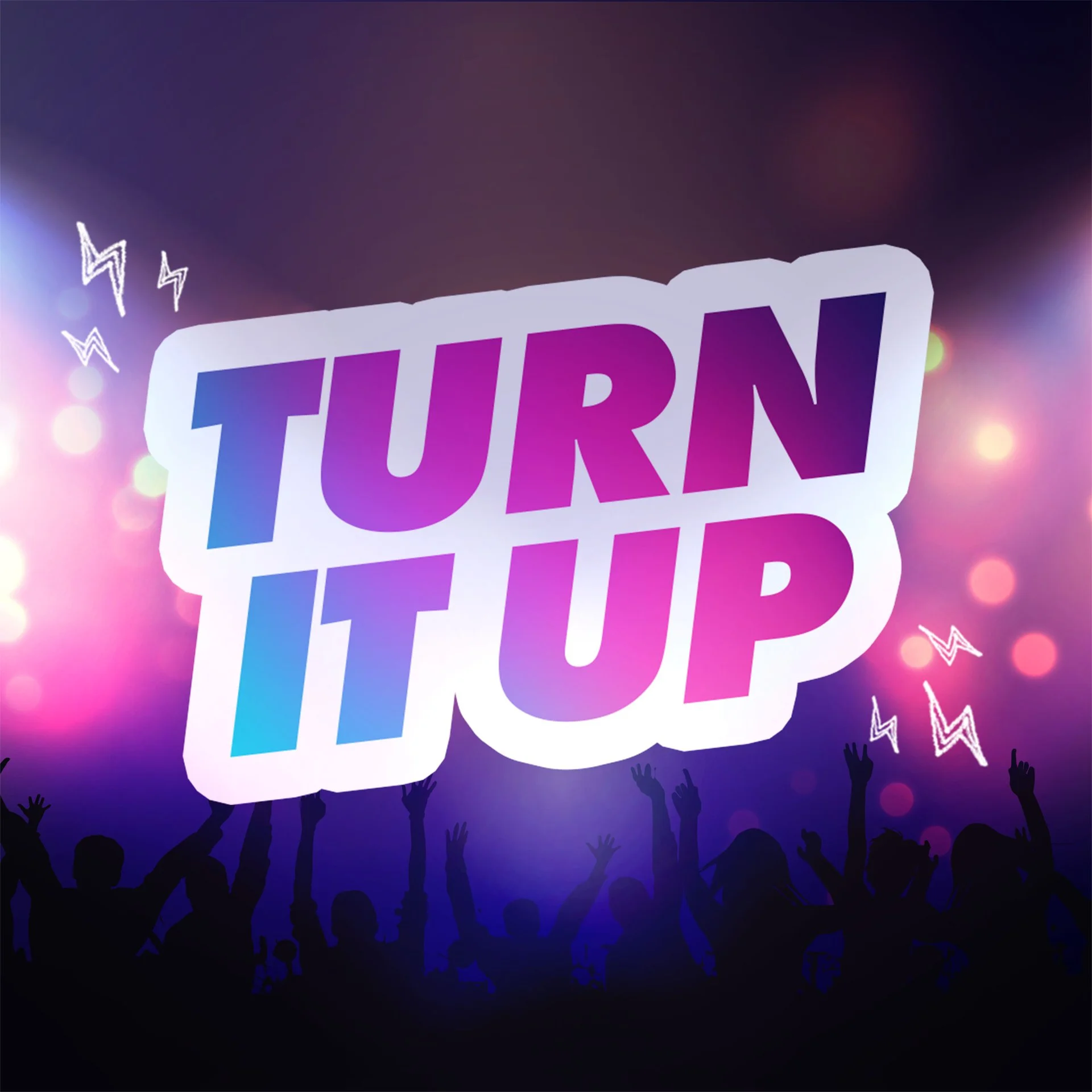 Turn it up | Week 3 | July 21