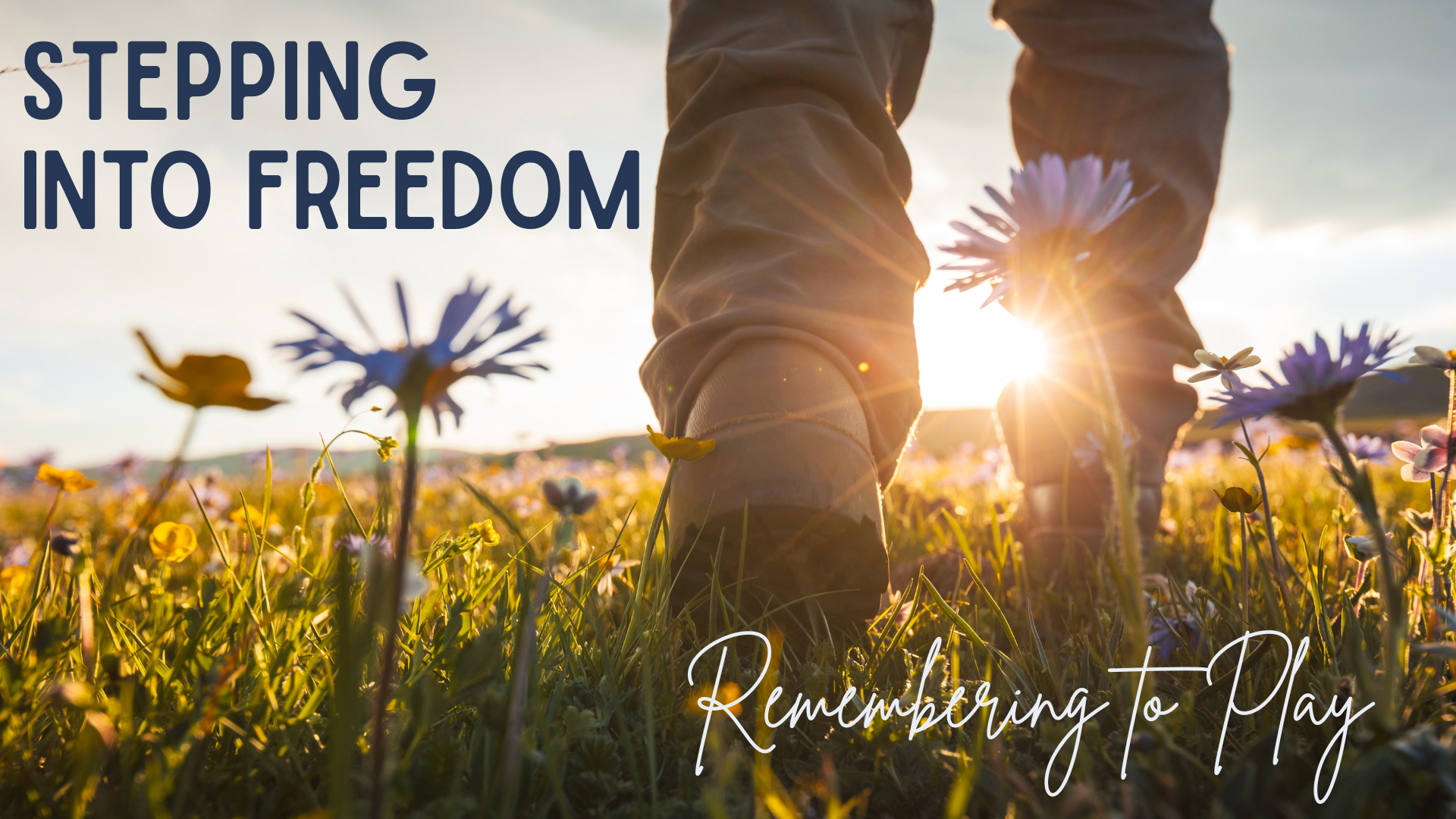 Stepping into Freedom: Remembering to Play