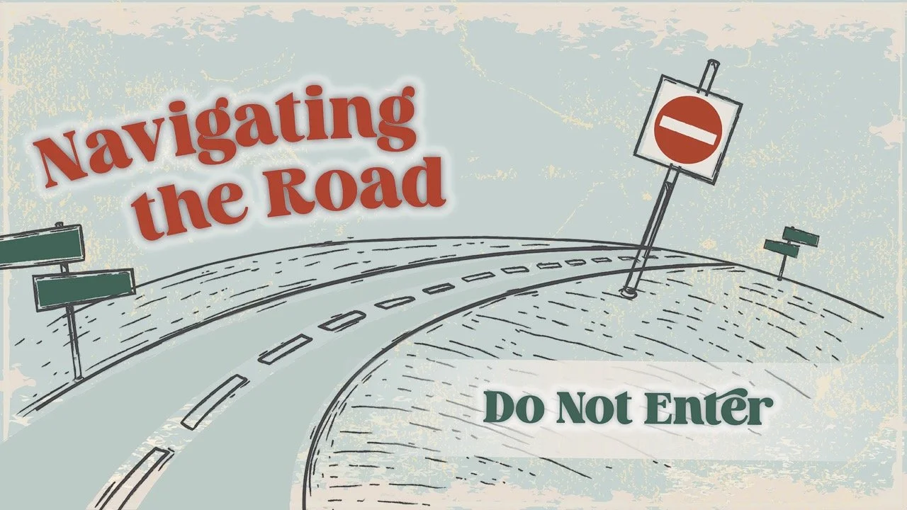 Navigating the Road: Do Not Enter