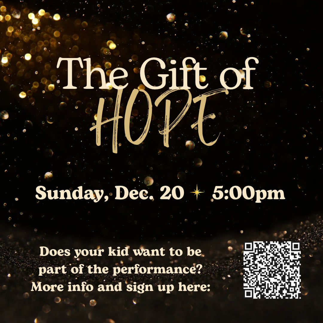  The Gift of Hope 
 Sunday, Dec. 20 5pm 