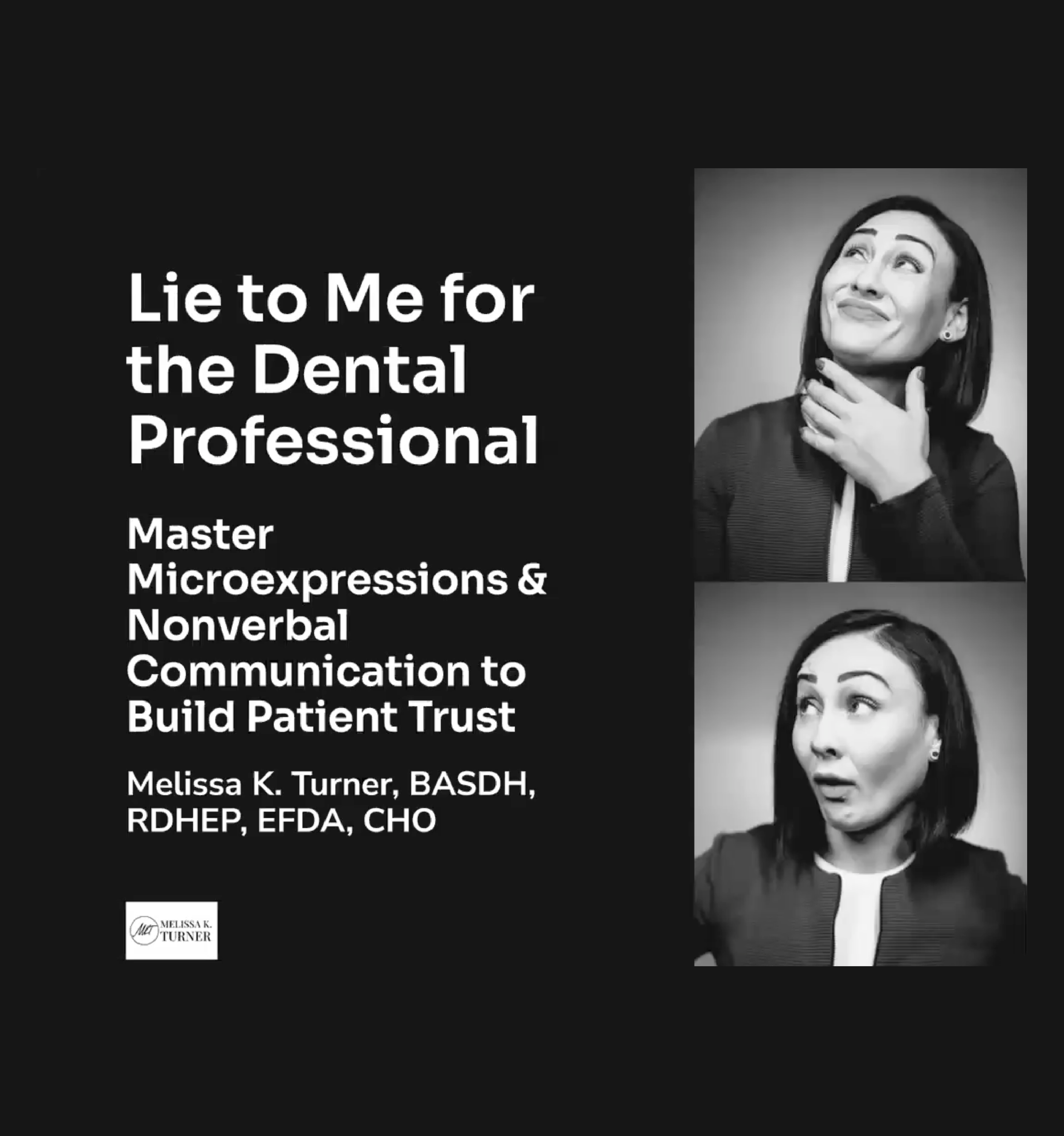 Lie To Me for the Dental Professional: Master Nonverbal Micro Expressions to Elevate Patient Care and Trust