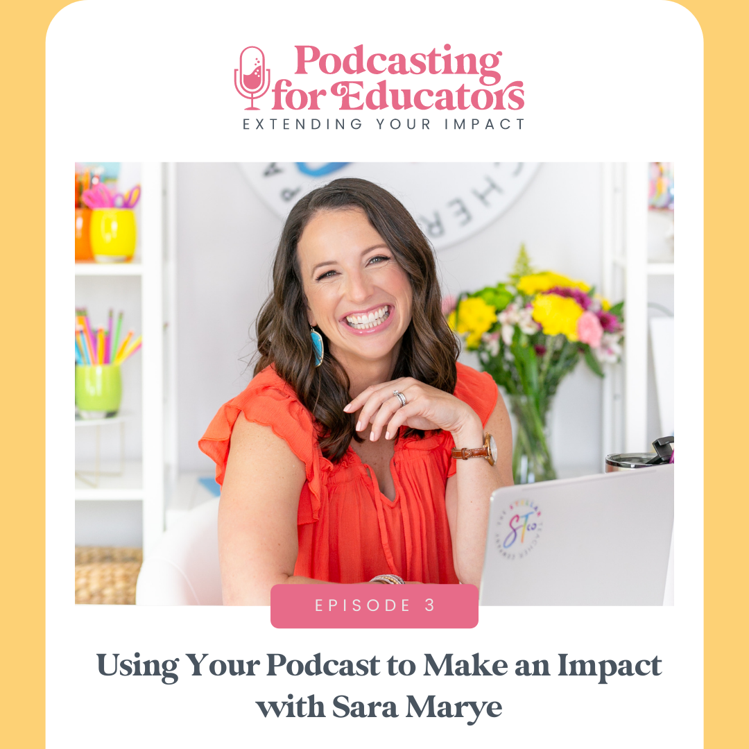 Using Your Podcast to Make an Impact with Sara Marye [ep. 3]