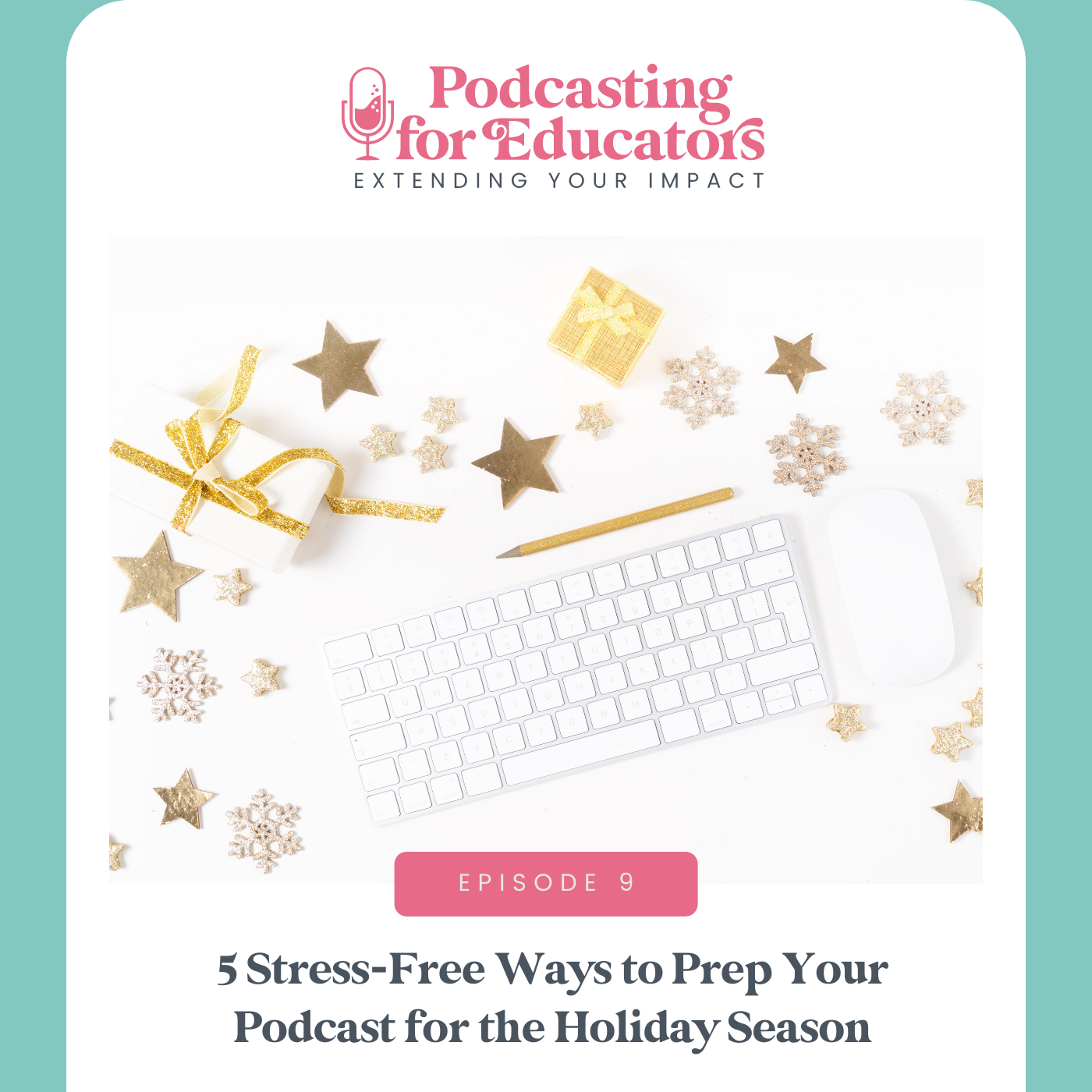 5 Stress-Free Ways to Prep Your Podcast for the Holiday Season [ep. 9]