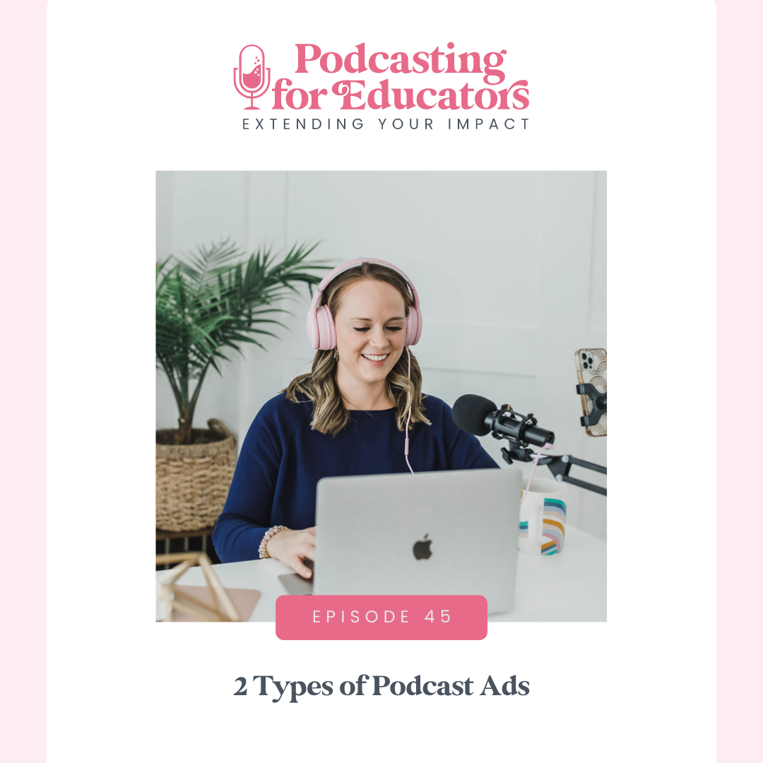 2 Types of Podcast Ads [ep. 45]