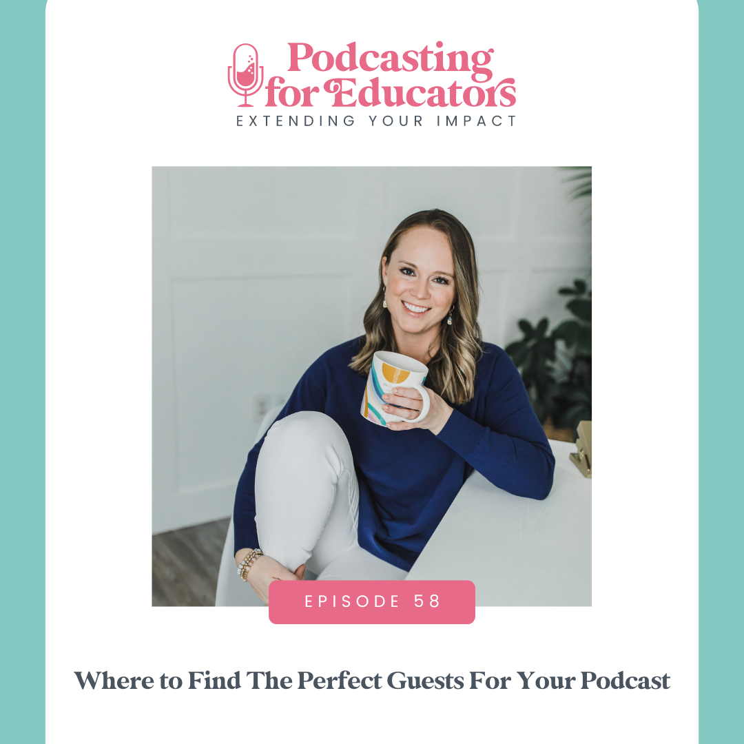 Where to Find The Perfect Guests For Your Podcast [ep. 58]