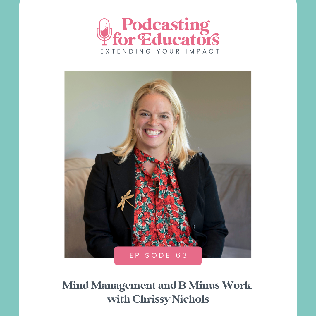 Mind Management and B Minus Work with Chrissy Nichols [ep. 63]