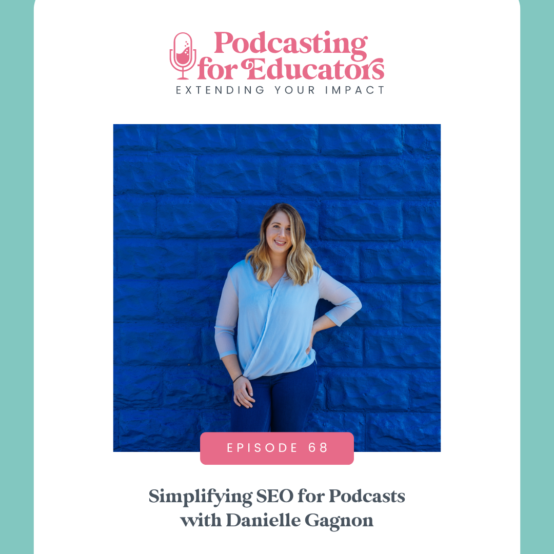 Simplifying SEO for Podcasts with Danielle Gagnon [Ep. 68]