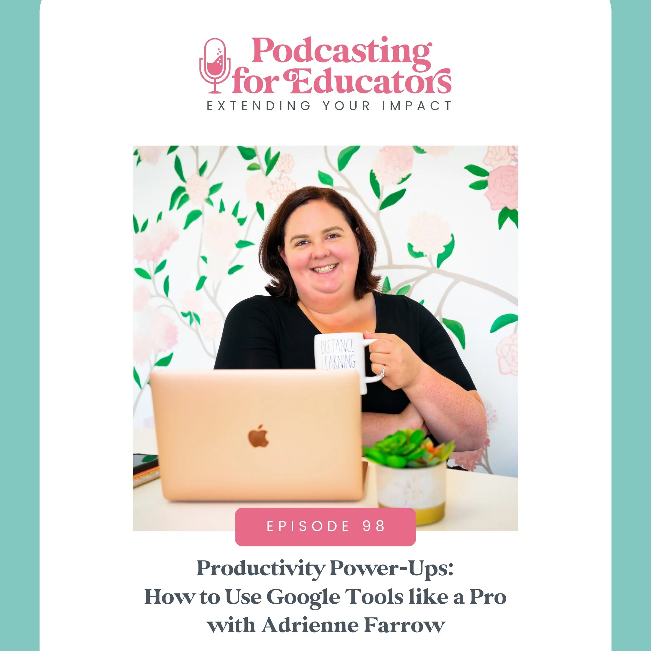 How to Use Google Tools like a Pro with Adrienne Farrow [Ep. 98]