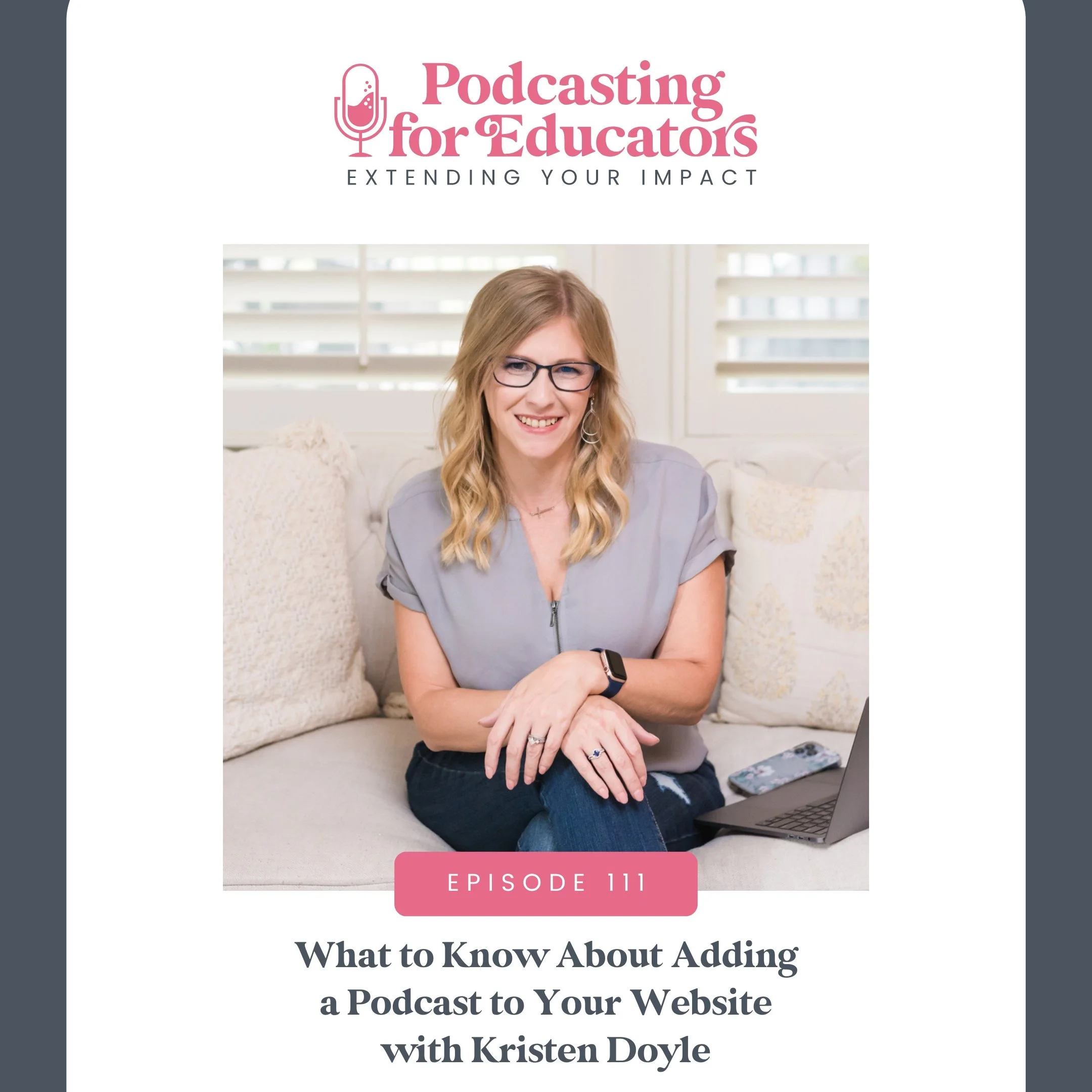 What to Know About Adding a Podcast to Your Website with Kristen Doyle [Ep. 111]