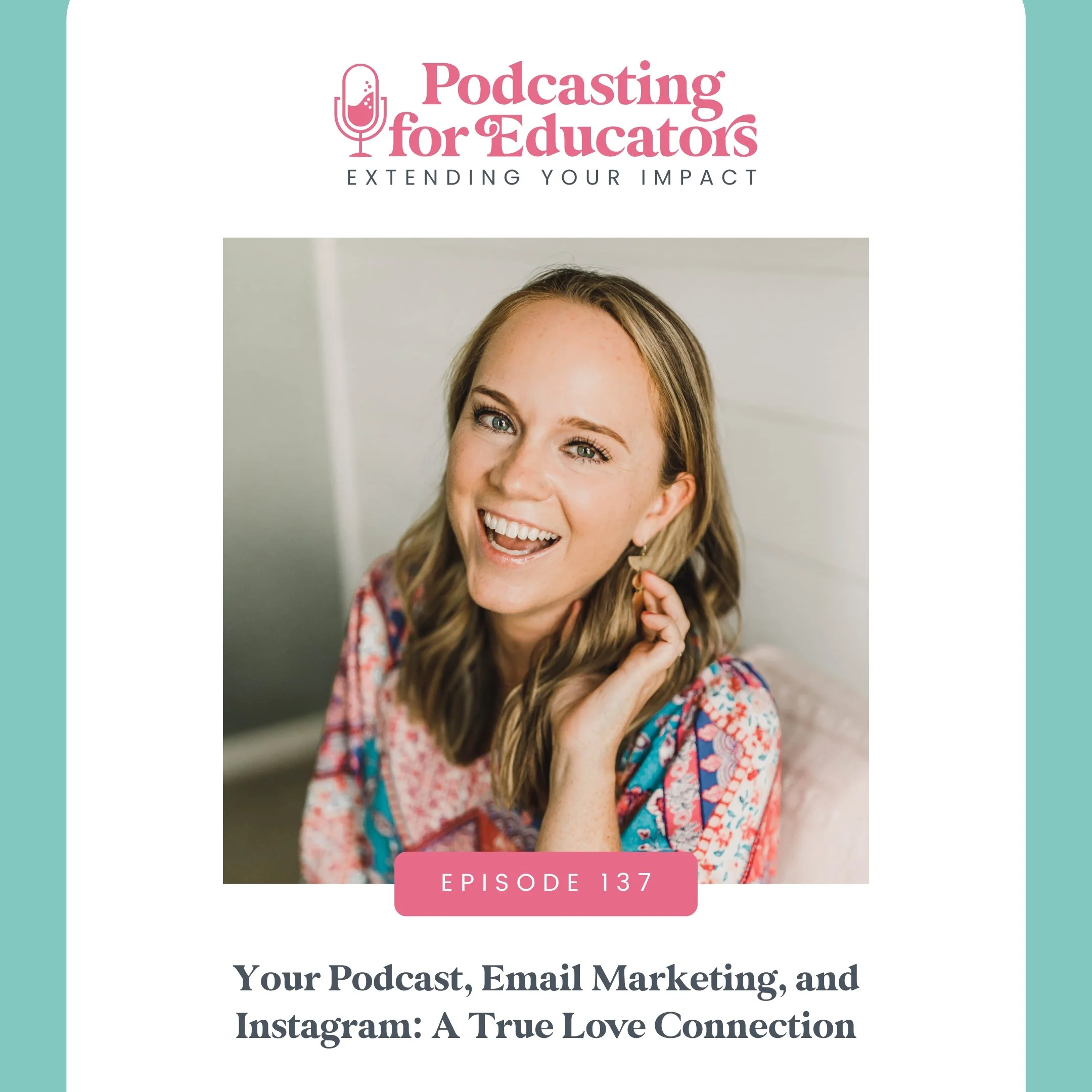 Your Podcast, Email Marketing, and Instagram: A True Love Connection [Ep. 137]