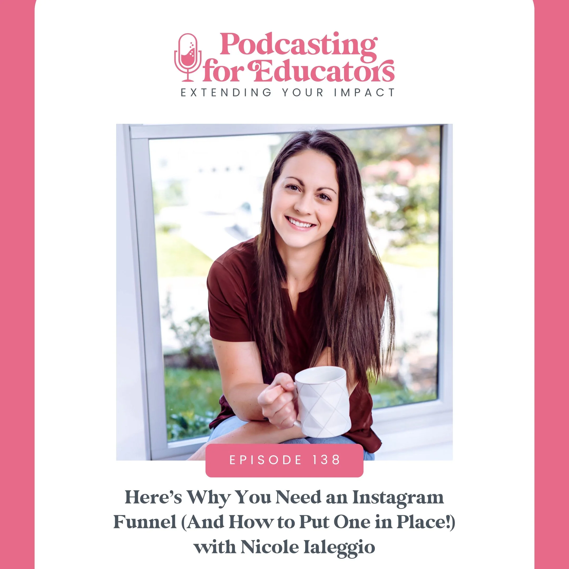 Here’s Why You Need an Instagram Funnel (And How to Put One in Place!) with Nicole Ialeggio [Ep. 138]