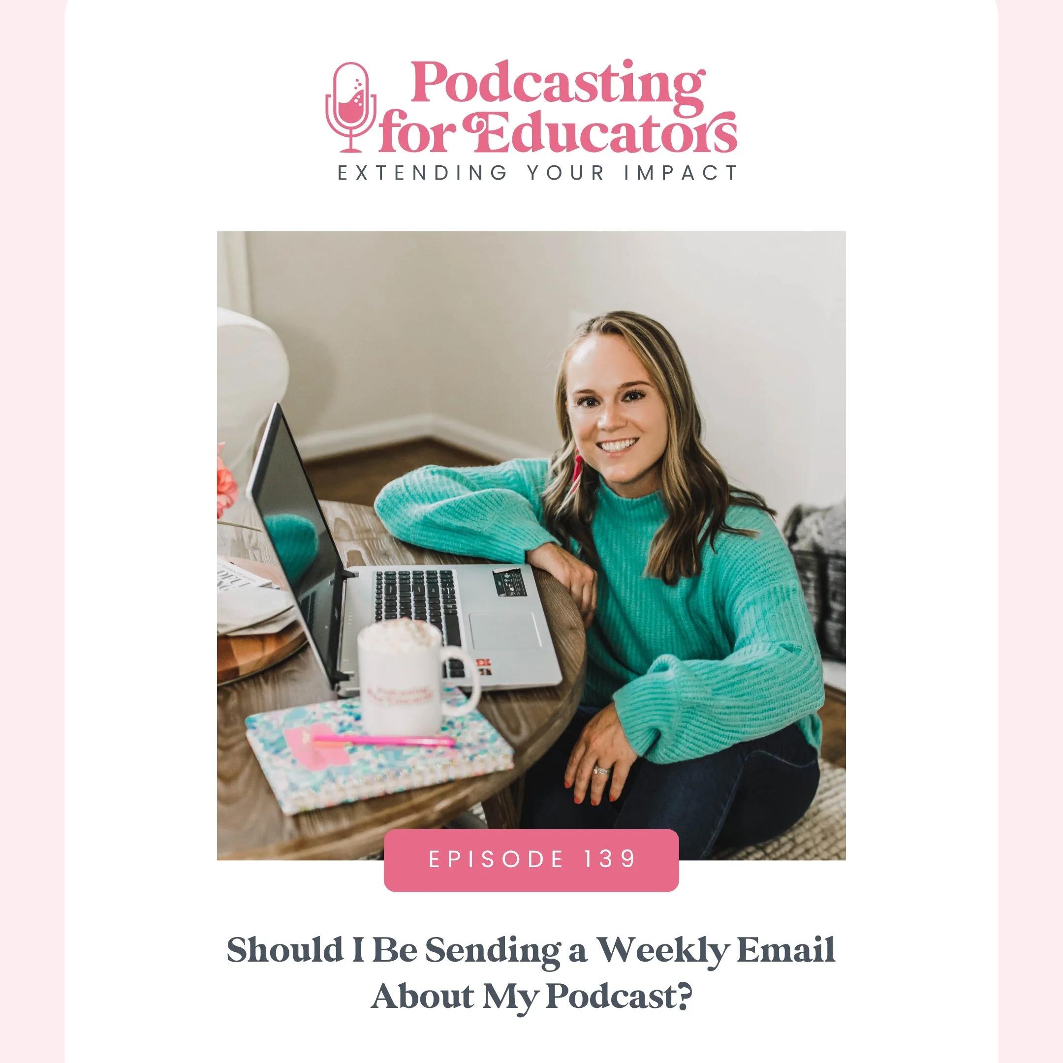 Should I Be Sending a Weekly Email About My Podcast? [Ep. 139]