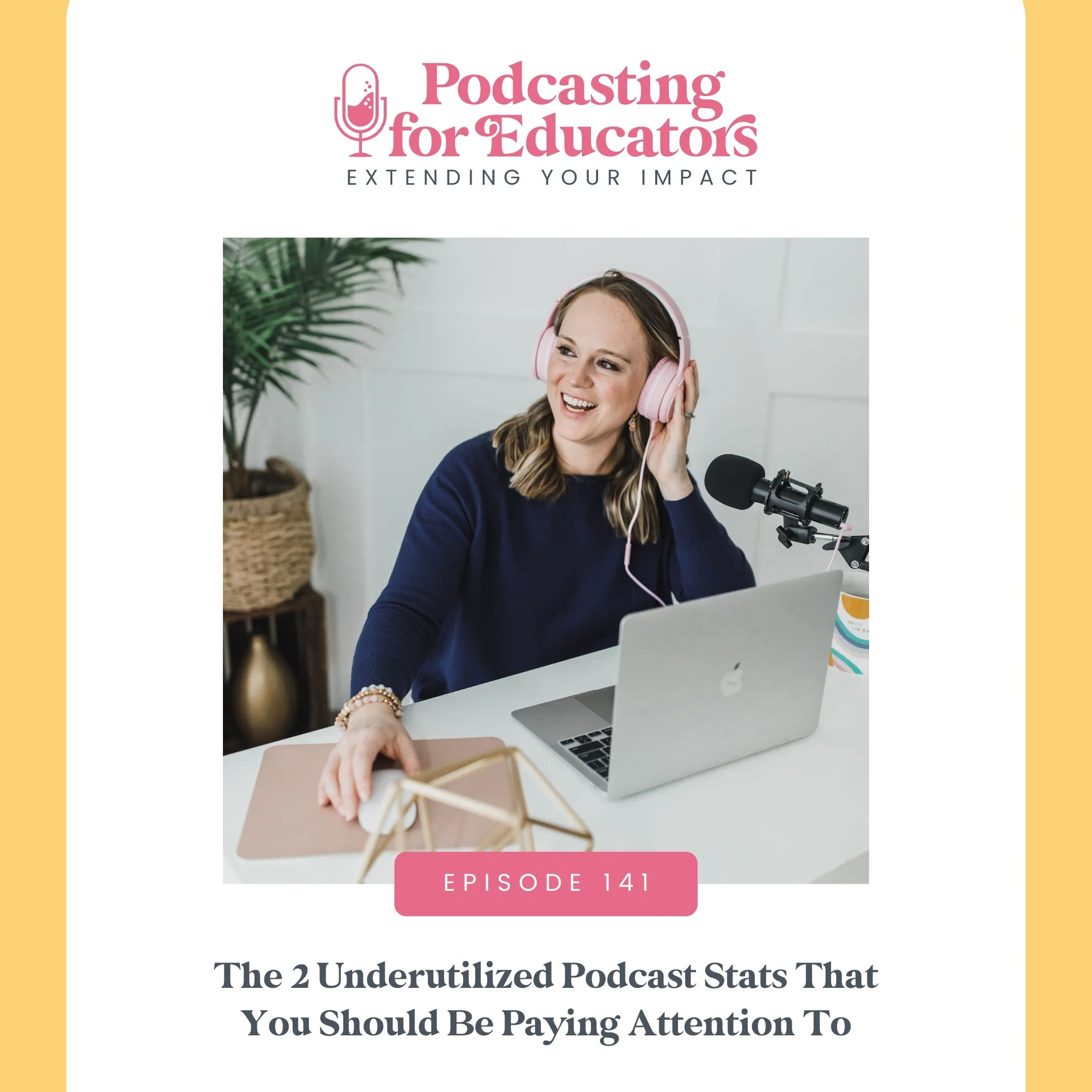 The 2 Underutilized Podcast Stats That You Should Be Paying Attention To [Ep. 141]