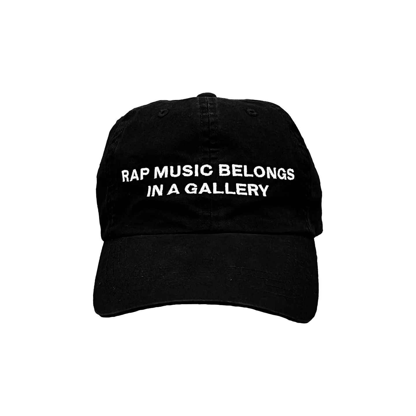 &lsquo;RAP MUSIC BELONGS IN A GALLERY&rsquo; HAT, 2025    IT&rsquo;S NOT A STATEMENT; IT&rsquo;S A DISCUSSION.   RAP MUSIC HAS BEEN AROUND FOR OVER 50 YEARS, AND YET IS STILL AN ART FORM IN ITS INFANCY. WHAT WILL IT TAKE TO KEEP RAP MUSIC ALIVE?   SH