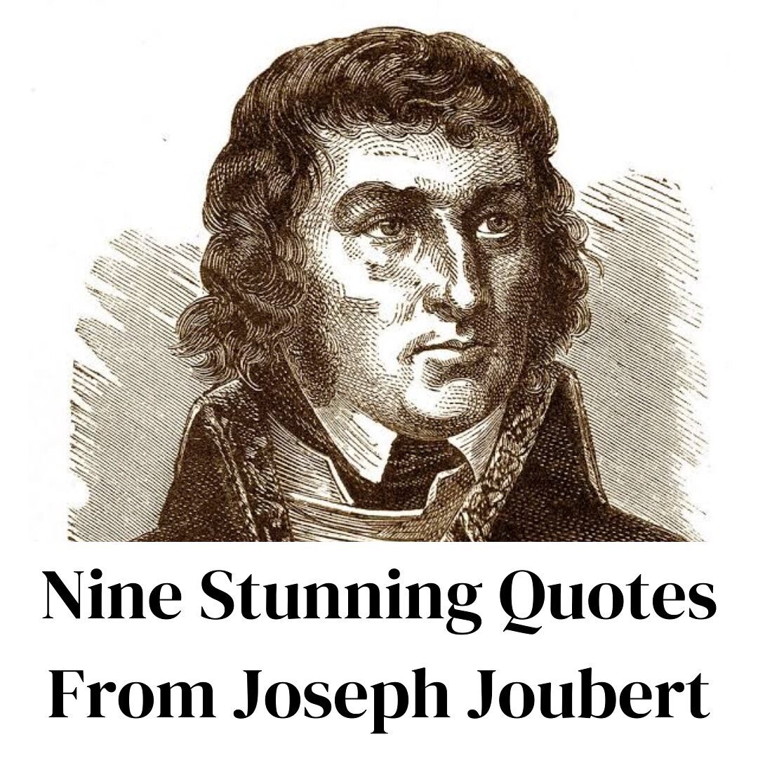 Joseph Joubert was a French philosopher born in 1754, whose wisdom deserves more attention. Here are some of my favourites&hellip;

#goodquotes #quotestoliveby #quotesaboutlife #businessquotes #businessquote #goodbusiness #socialbusiness #socialentre