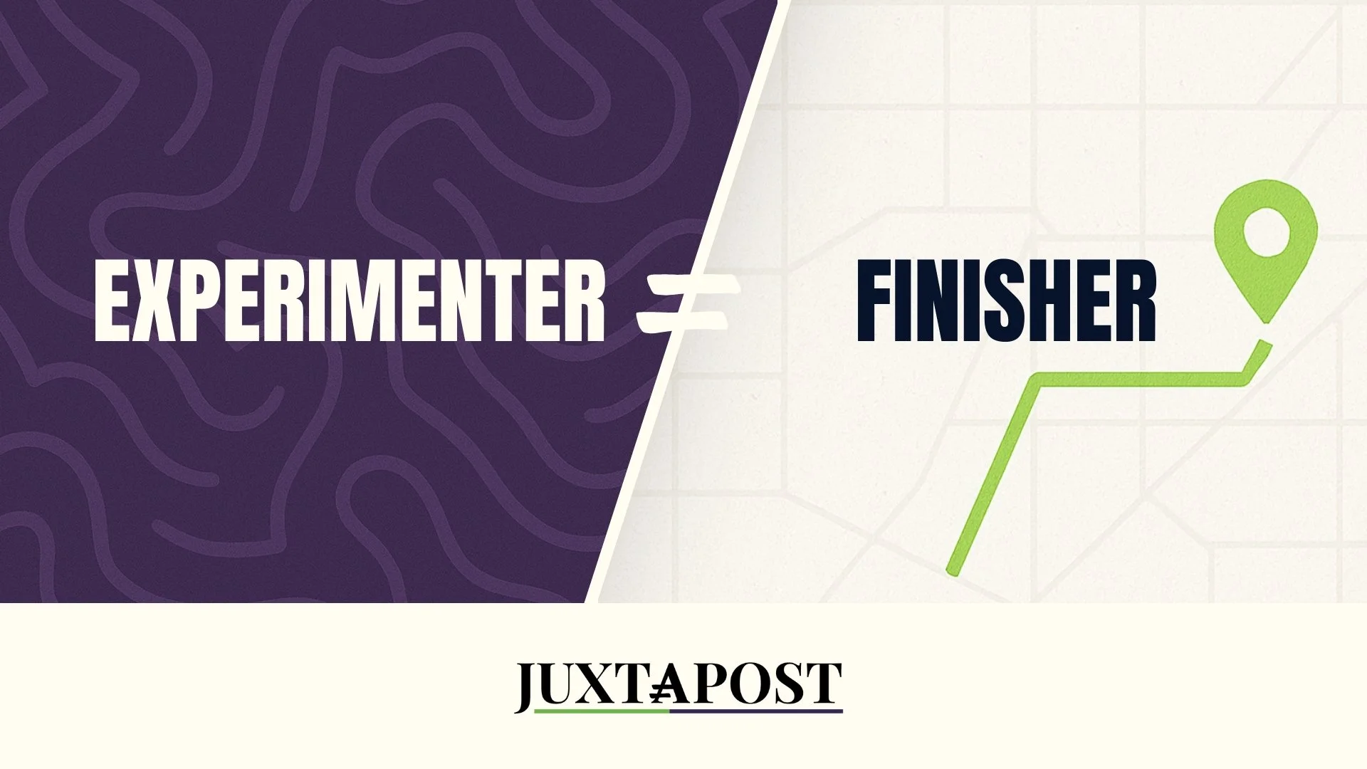 Modes of Making: Experimenter / Finisher