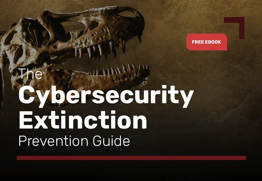 The Cybersecurity Extinction Prevention Guide