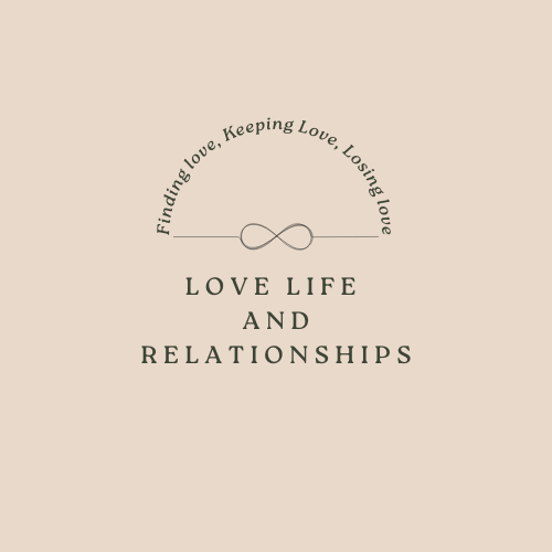 Love Life and Relationships