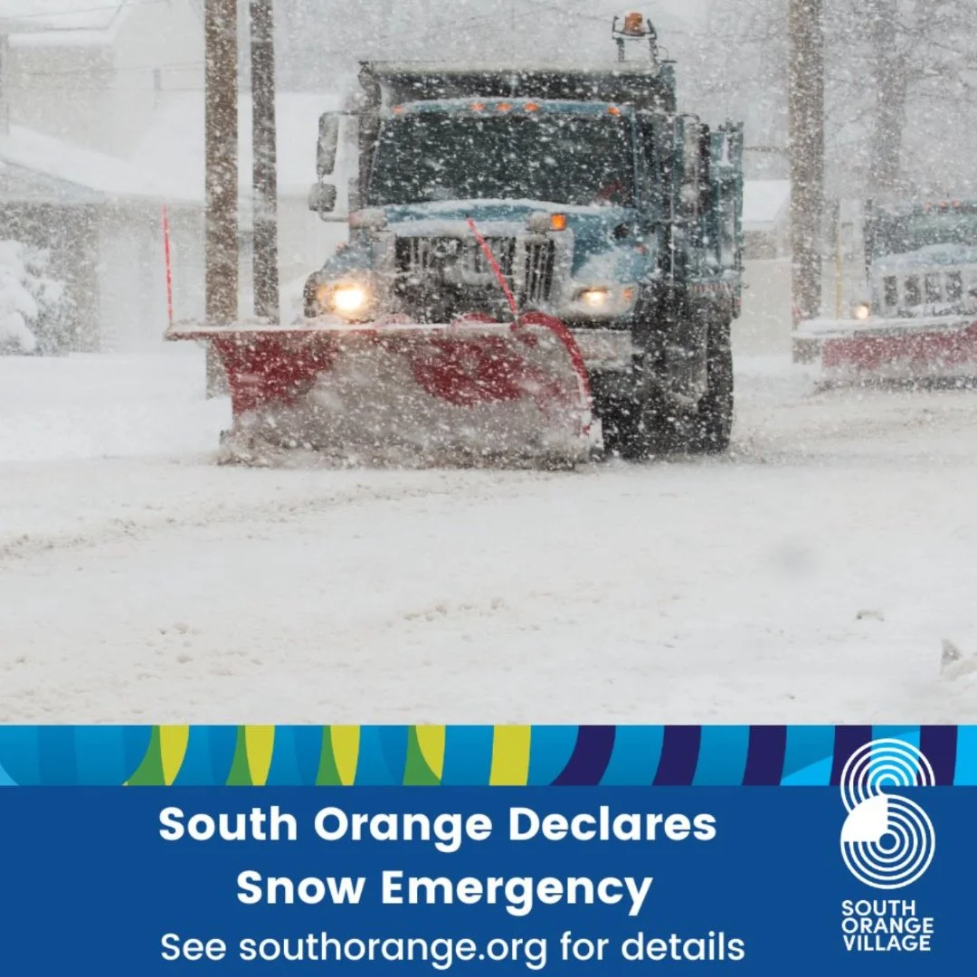 Due to an approaching winter storm, the State of New Jersey and South Orange Village have declared a State of Emergency, with 12&ndash;18 inches of snow expected from early Sunday morning through Monday evening. The South Orange Village Office of Eme