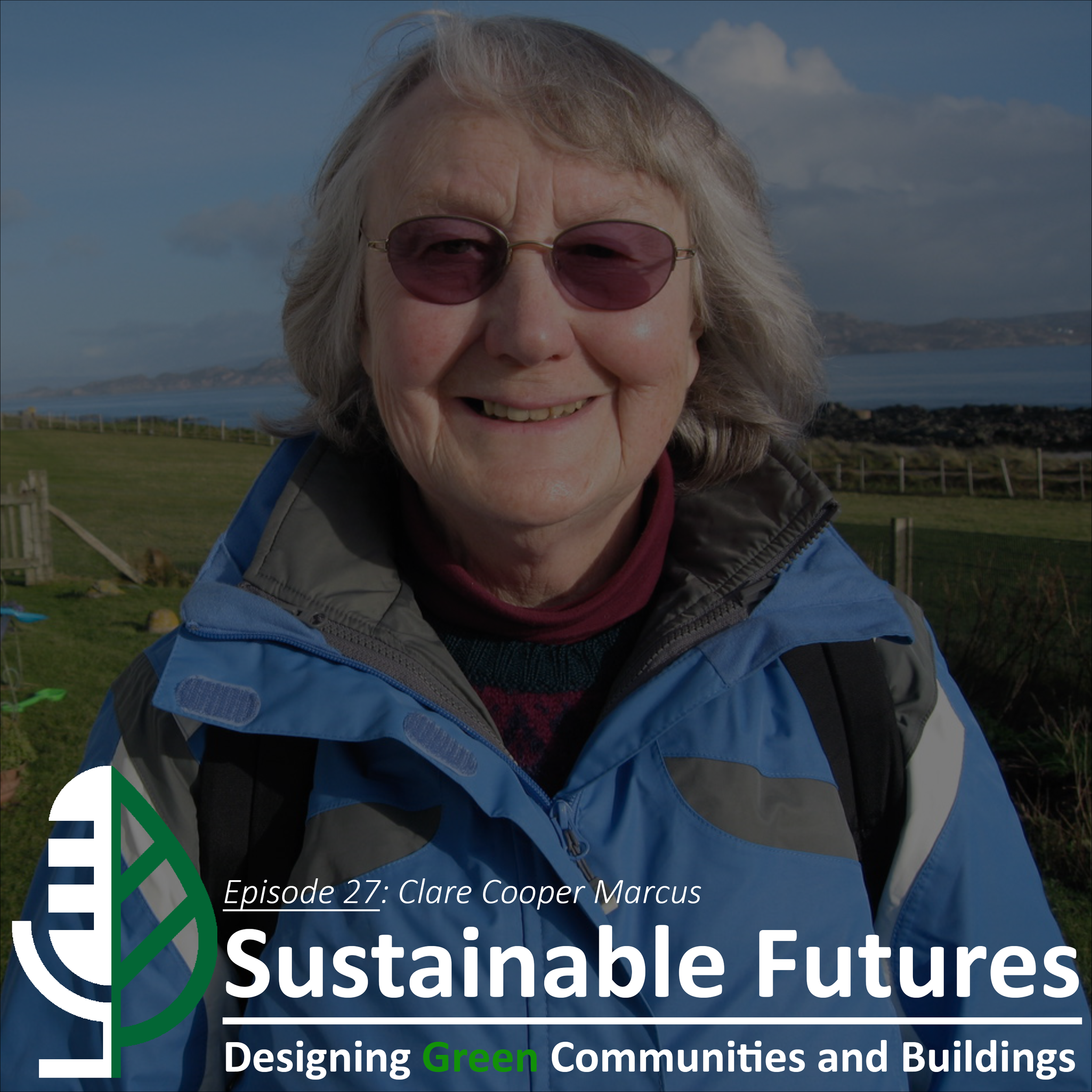 Episode 27 - Exploring the healing power of nature with Clare Cooper Marcus