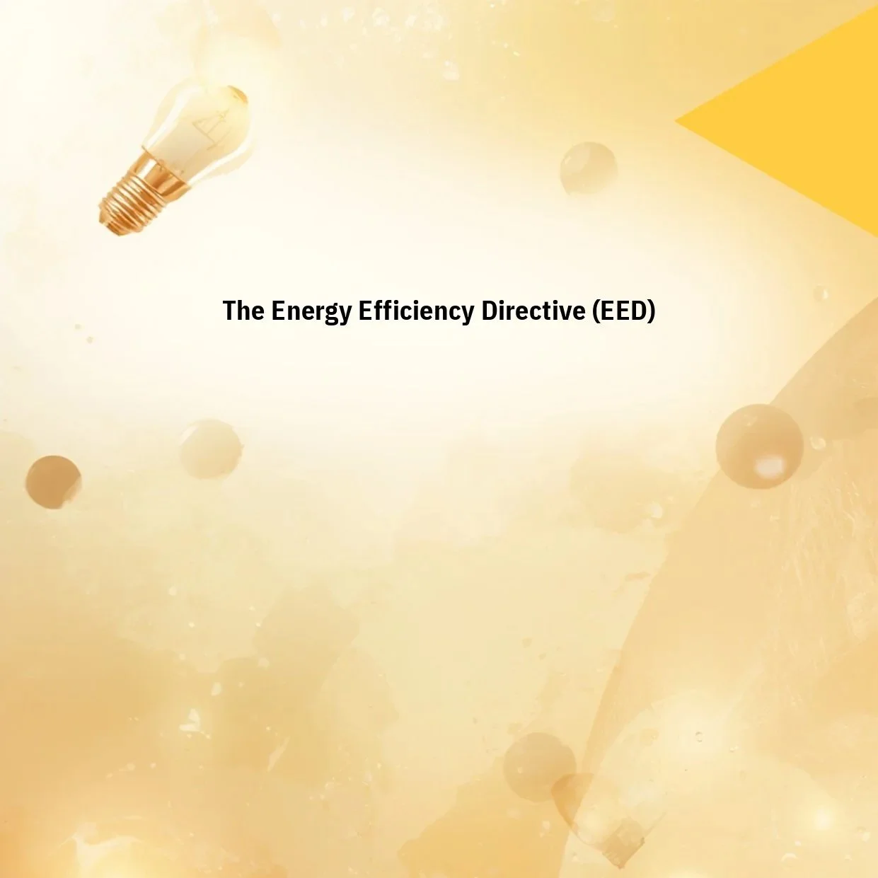 The Energy Efficiency Directive (EED): annual savings, public leadership and the water–energy nexus