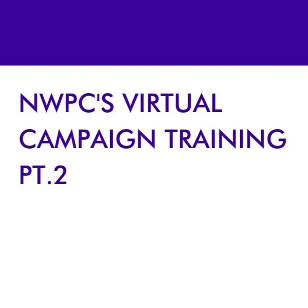 NWPC Virtual Campaign Training Series - Pt. 2