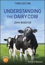 Cover of Understanding the Dairy Cow (Third Edition) by John Webster, featuring two black-and-white Holstein dairy cows standing in a green pasture under a blue sky.