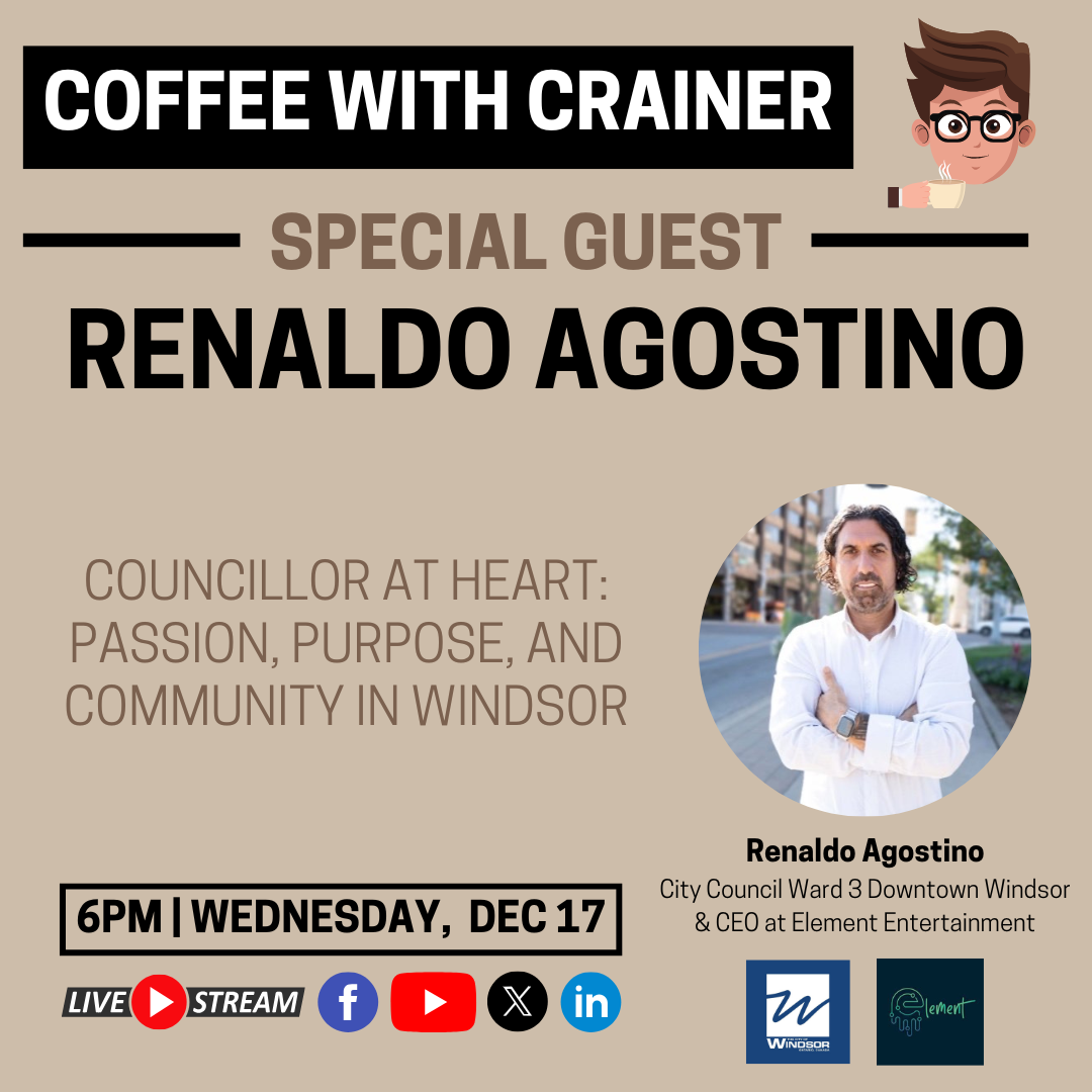 Episode 203: - Councillor at Heart: Passion, Purpose, and Community in Windsor - Live with Renaldo Agostino 
