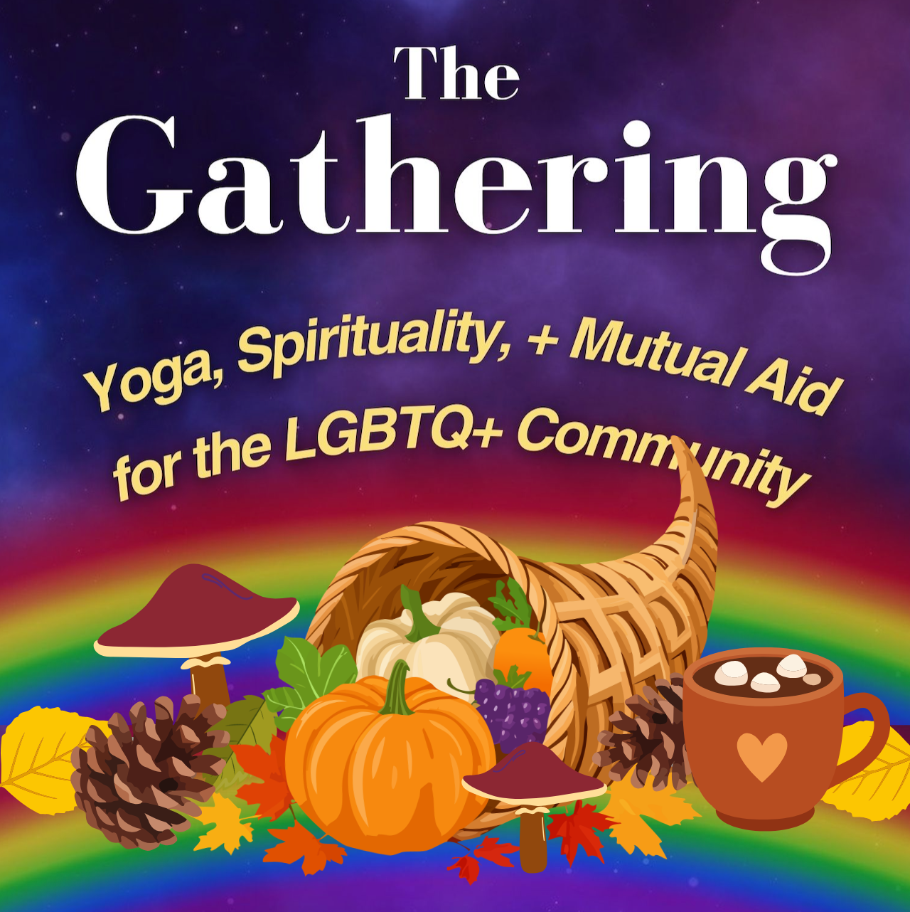 The Gathering: Yoga, Spirituality, Mutual Aid for LGBTQ Folx