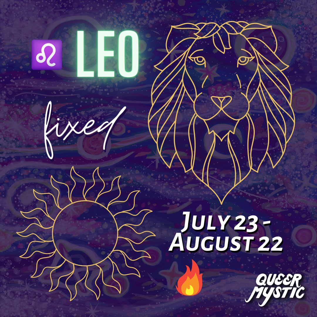 leo season astrology, leo zodiac sign meaning, queer astrology, queer spirituality, lgbtq spirituality