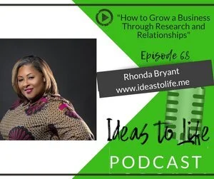 Ep 68 - How to Grow a Business Through Research and Relationships with Rhonda Bryant