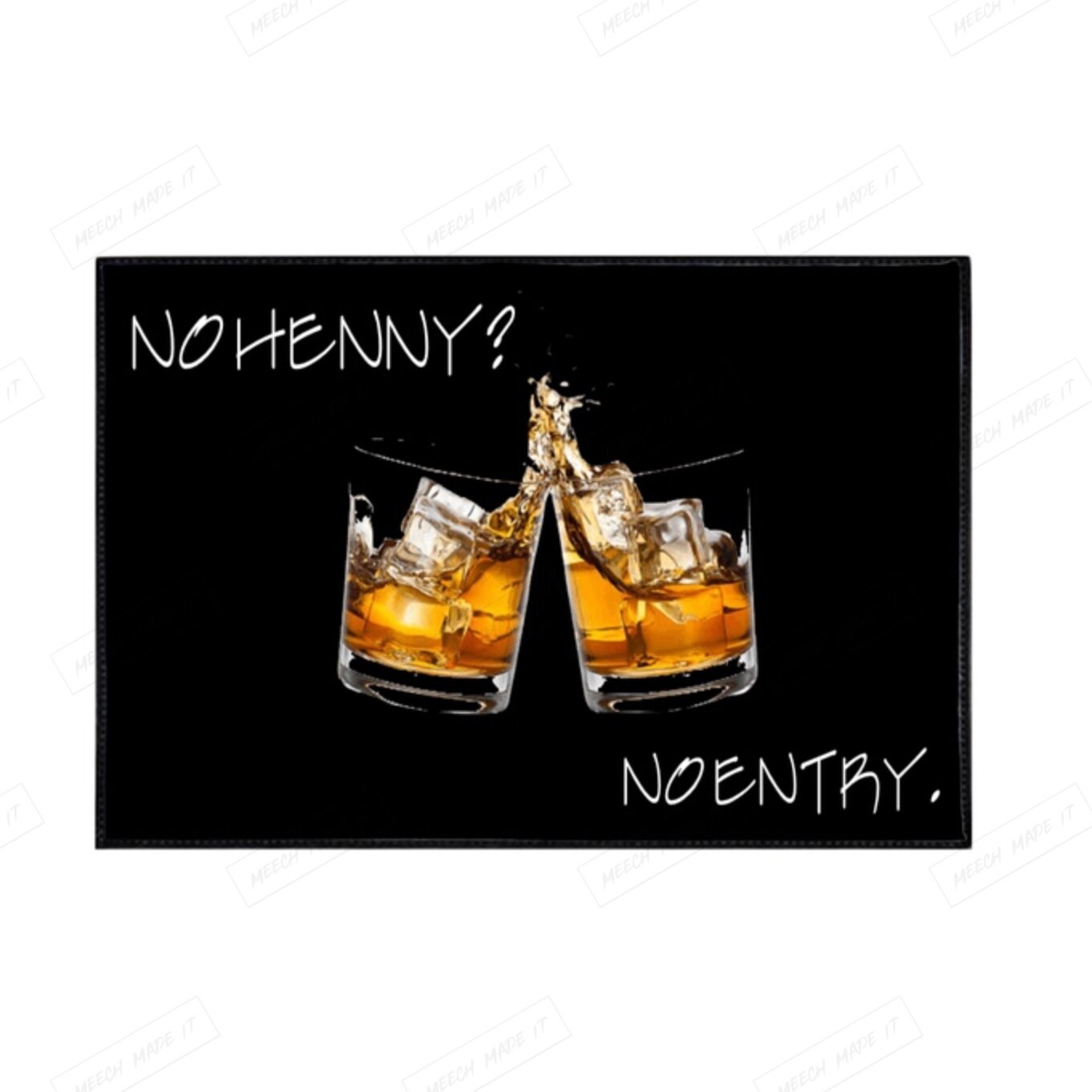No Henny Door Mat Rug Custom