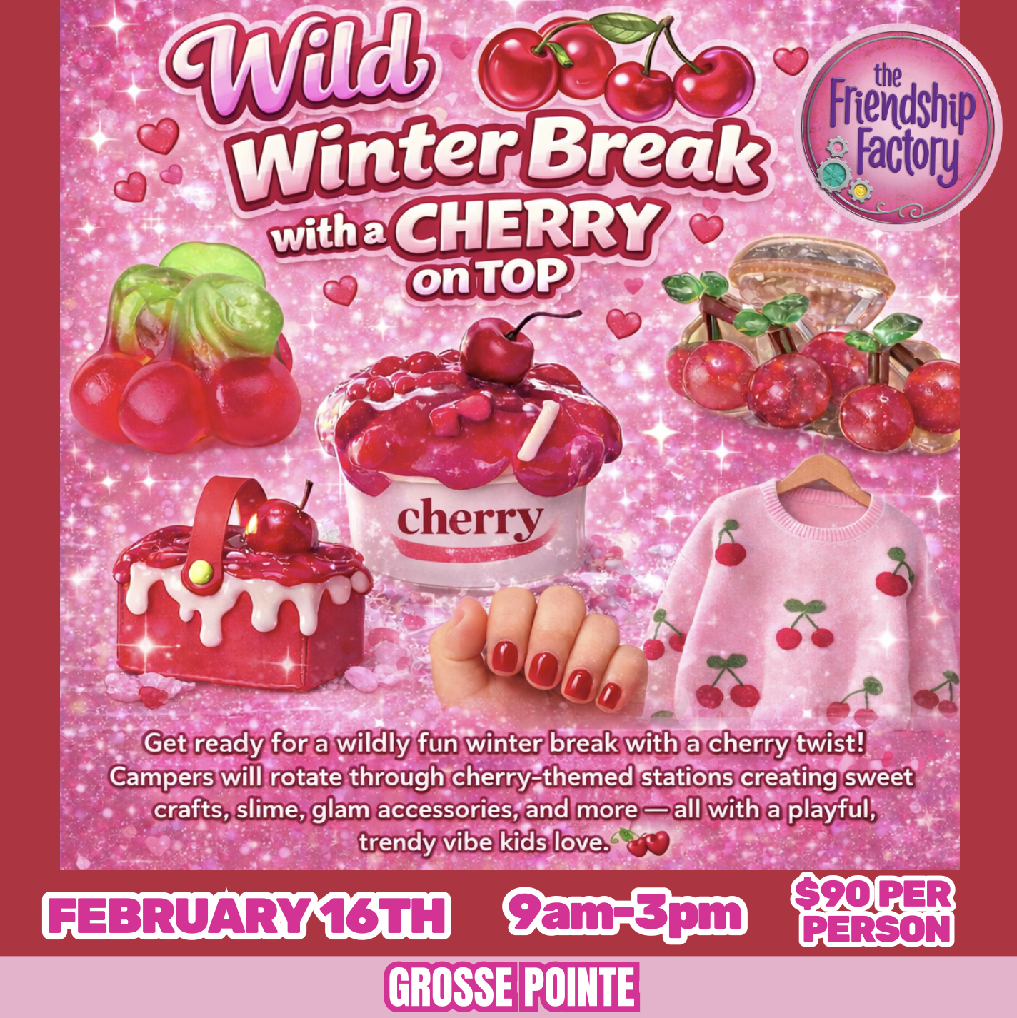 Wild Winter Break With a Cherry on Top! - February 16th 9am-3pm -Grosse Pointe Location