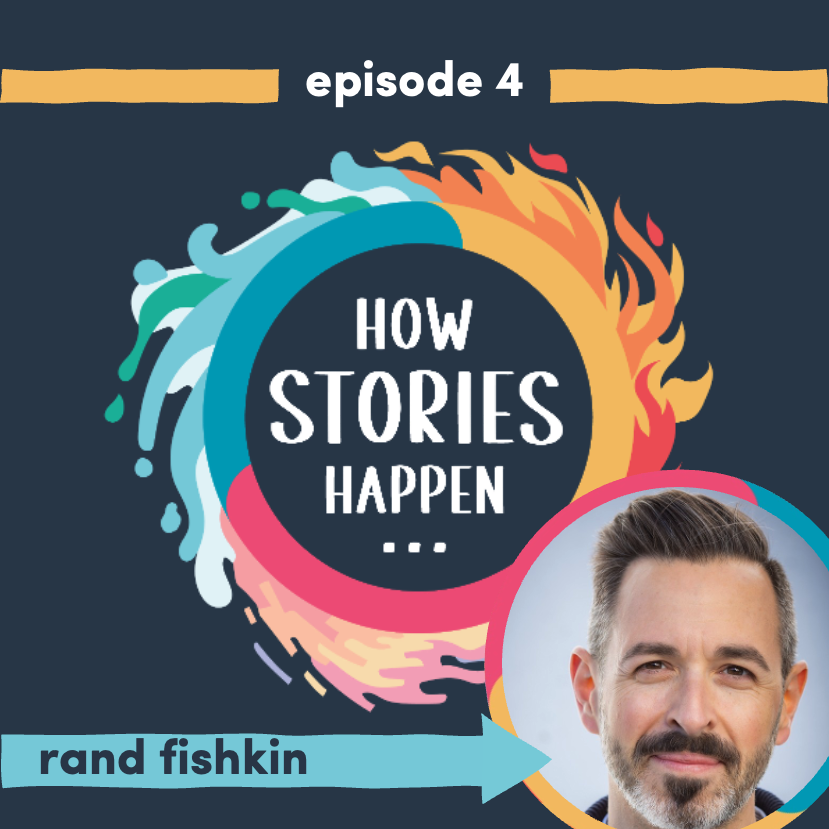 "We Congregate Around Emotional Stories" - Rand Fishkin, CEO of SparkToro - How Stories Happen #4