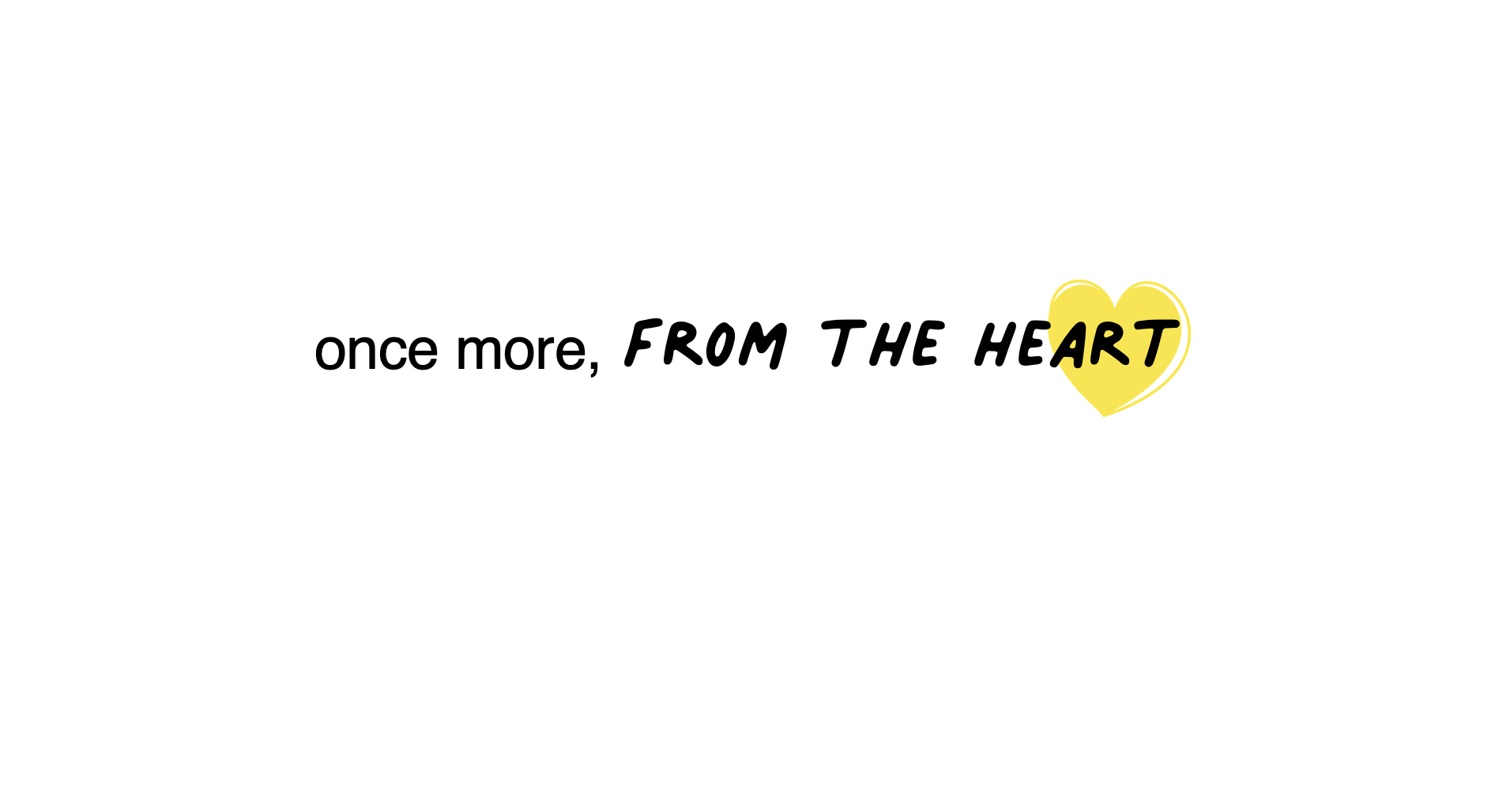 Once More, From the Heart