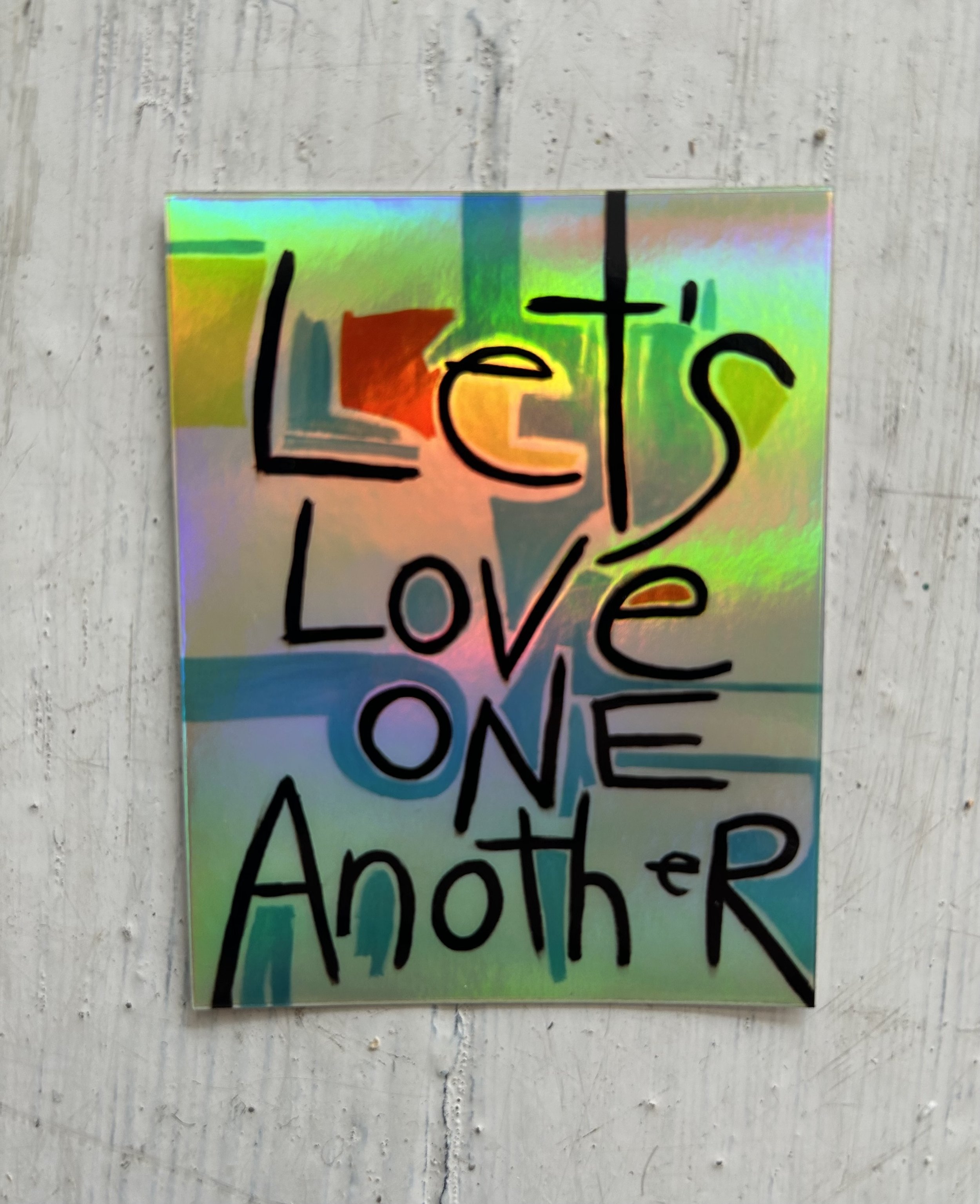Lets Love One Another Stickers