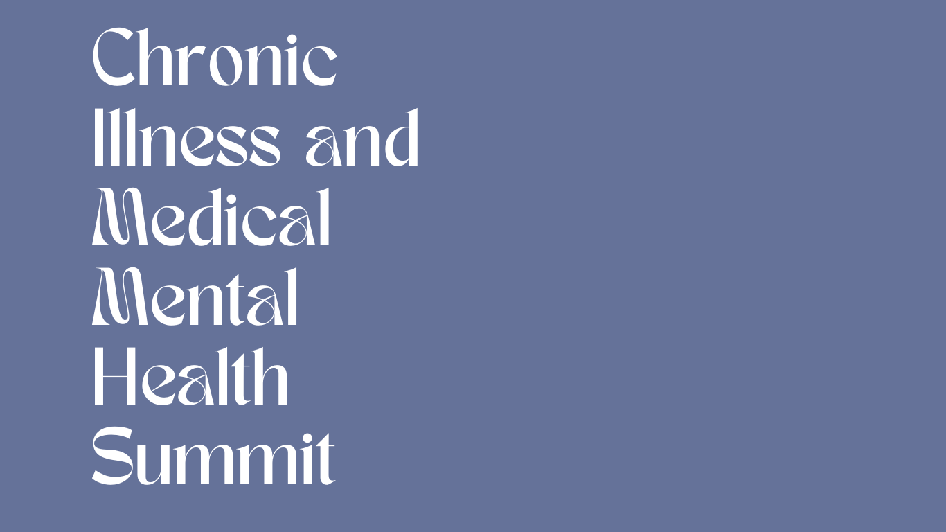 Chronic Illness and Medical Mental Health Summit