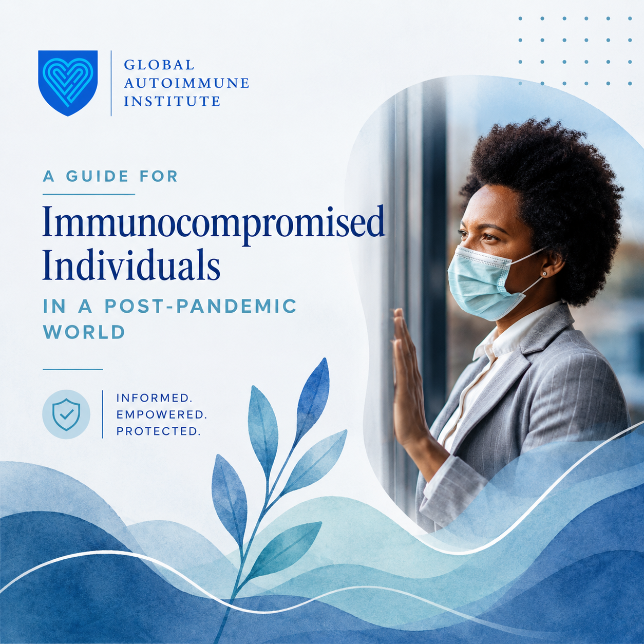 A Guide for Immunocompromised Individuals in a Post-Pandemic World