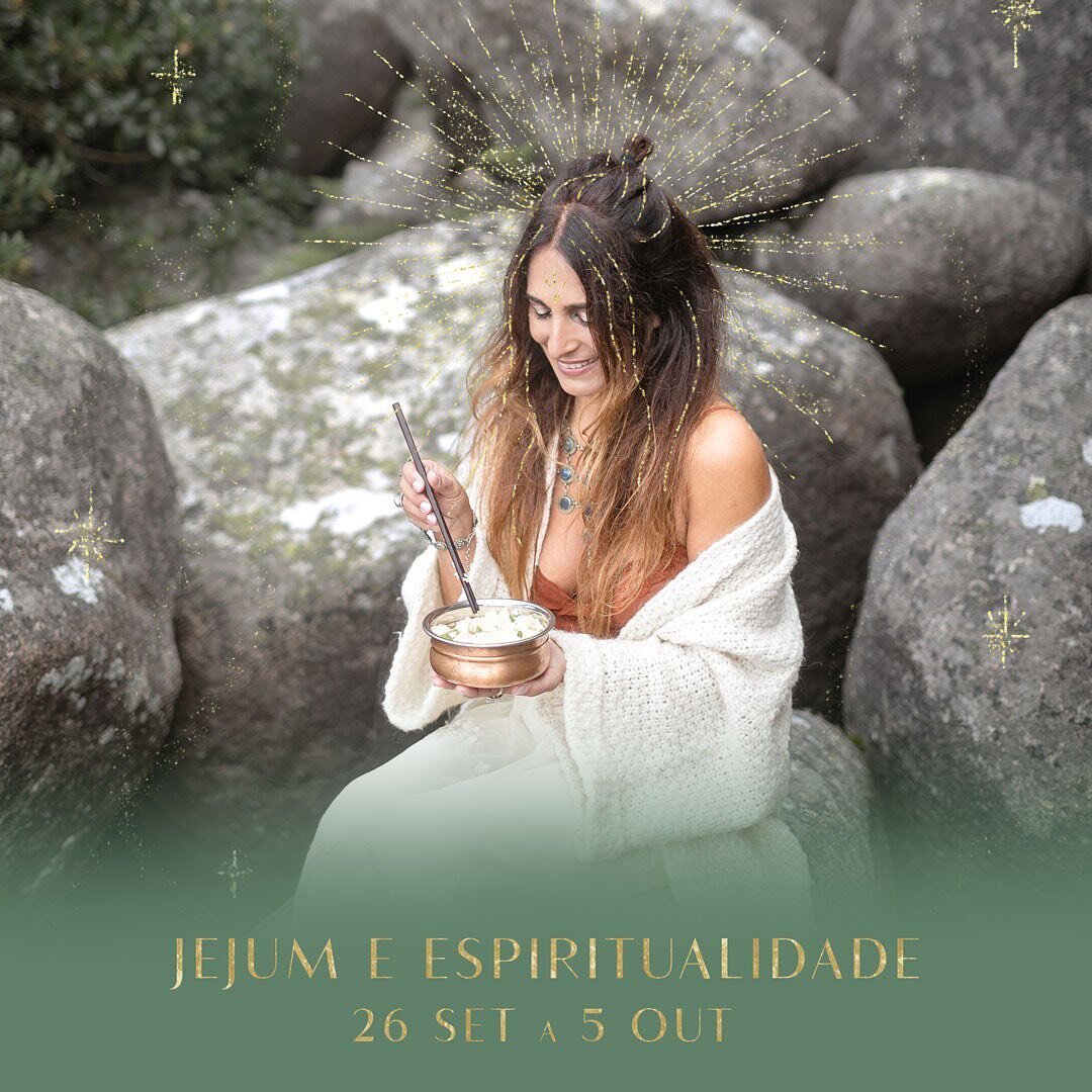 🌬✨ JEJUM &amp; ESPIRITUALIDADE &bull;

ABERTAS as INSCRI&Ccedil;&Otilde;ES para a Edi&ccedil;&atilde;o de Outono de 26 de Setembro - 5 de Outubro. 
*O link direto est&aacute; na bio.

Concebi este Programa com origem na ancestral  dieta 6 e dieta 7 