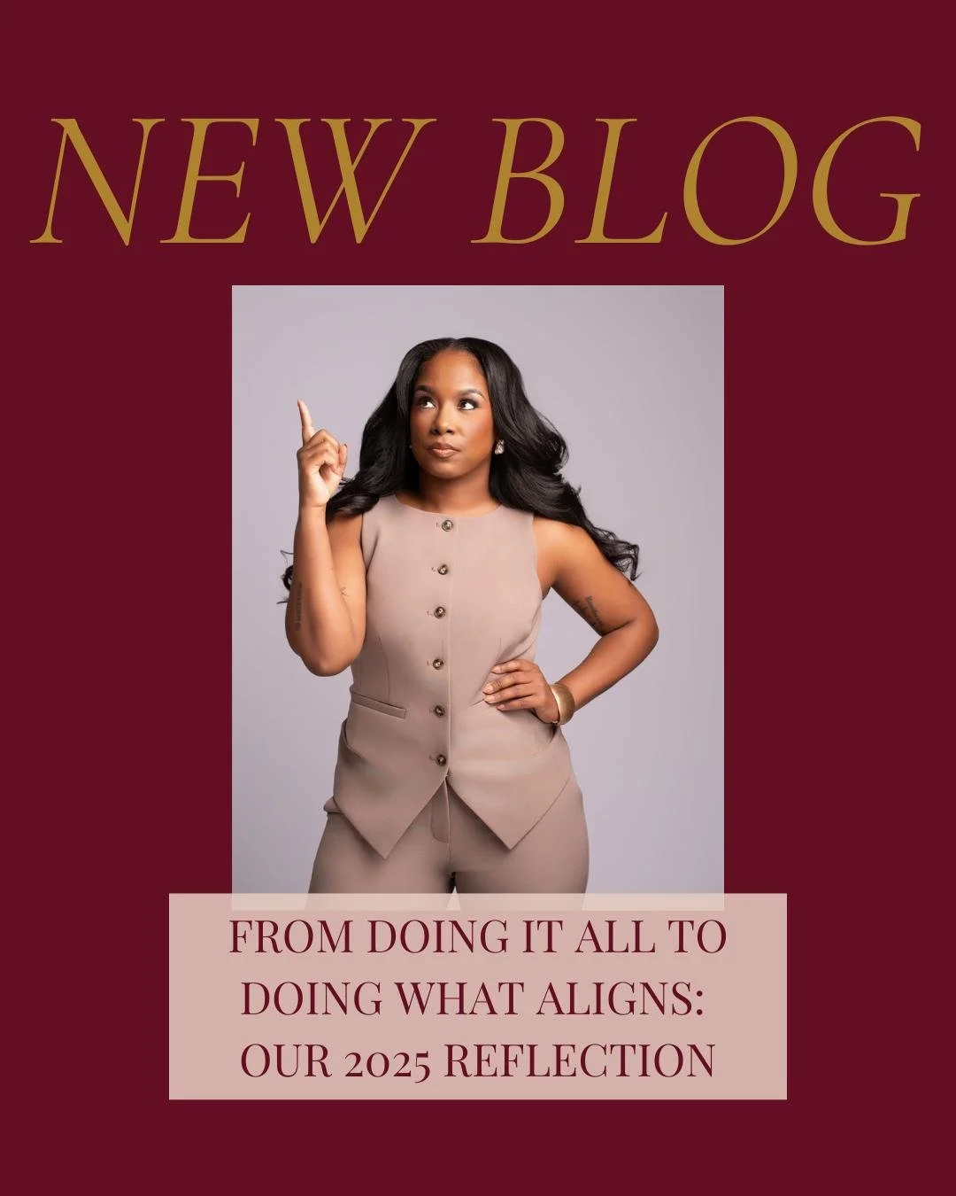 This season of reflection inspired our Year-End Blog From Doing It All to Doing What Aligns: Our 2025 Reflection, where I share the sentiments, milestones, partnerships, speaking moments, client transformations, and personal shifts that shaped this y