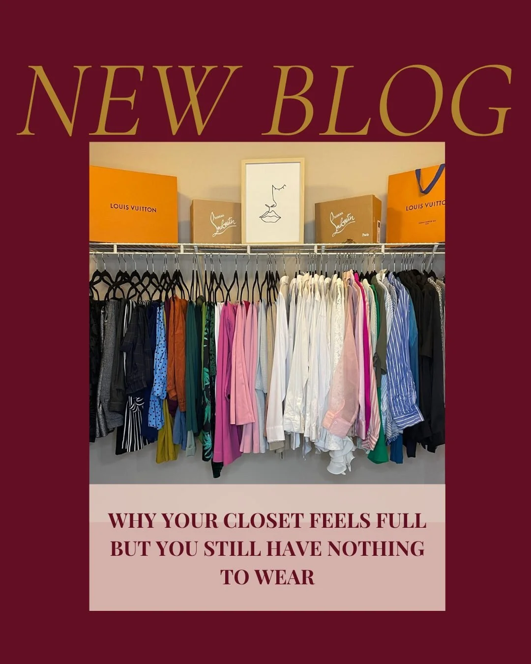 Your closet is packed. The hangers are full. The drawers are overflowing. Yet somehow, every morning still feels like a struggle.

Sound familiar?

This weekend, I'm sharing a blog that tackles one of the biggest frustrations women face: having a clo