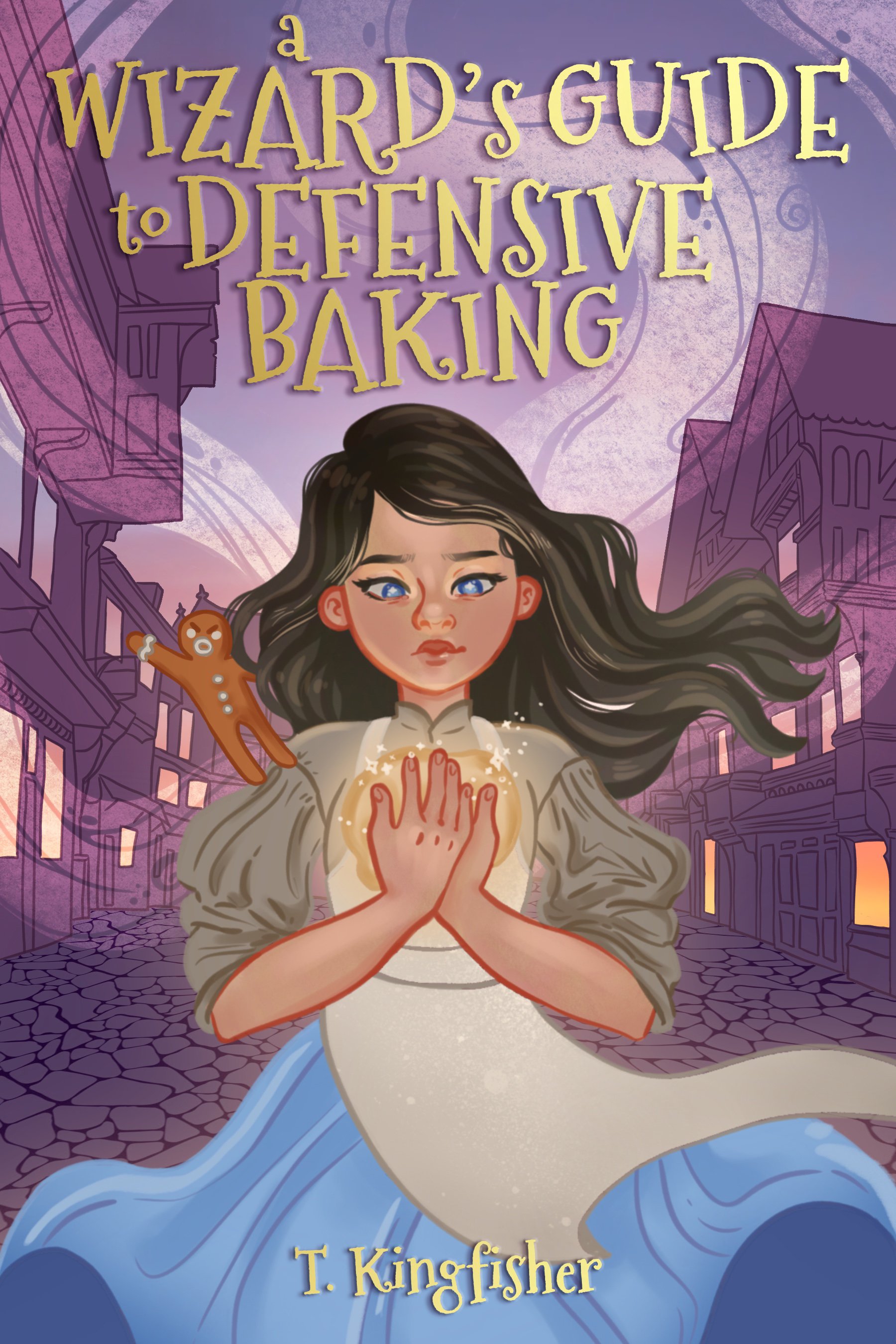 A Wizard's Guide to Defensive Baking by Kingfisher, T