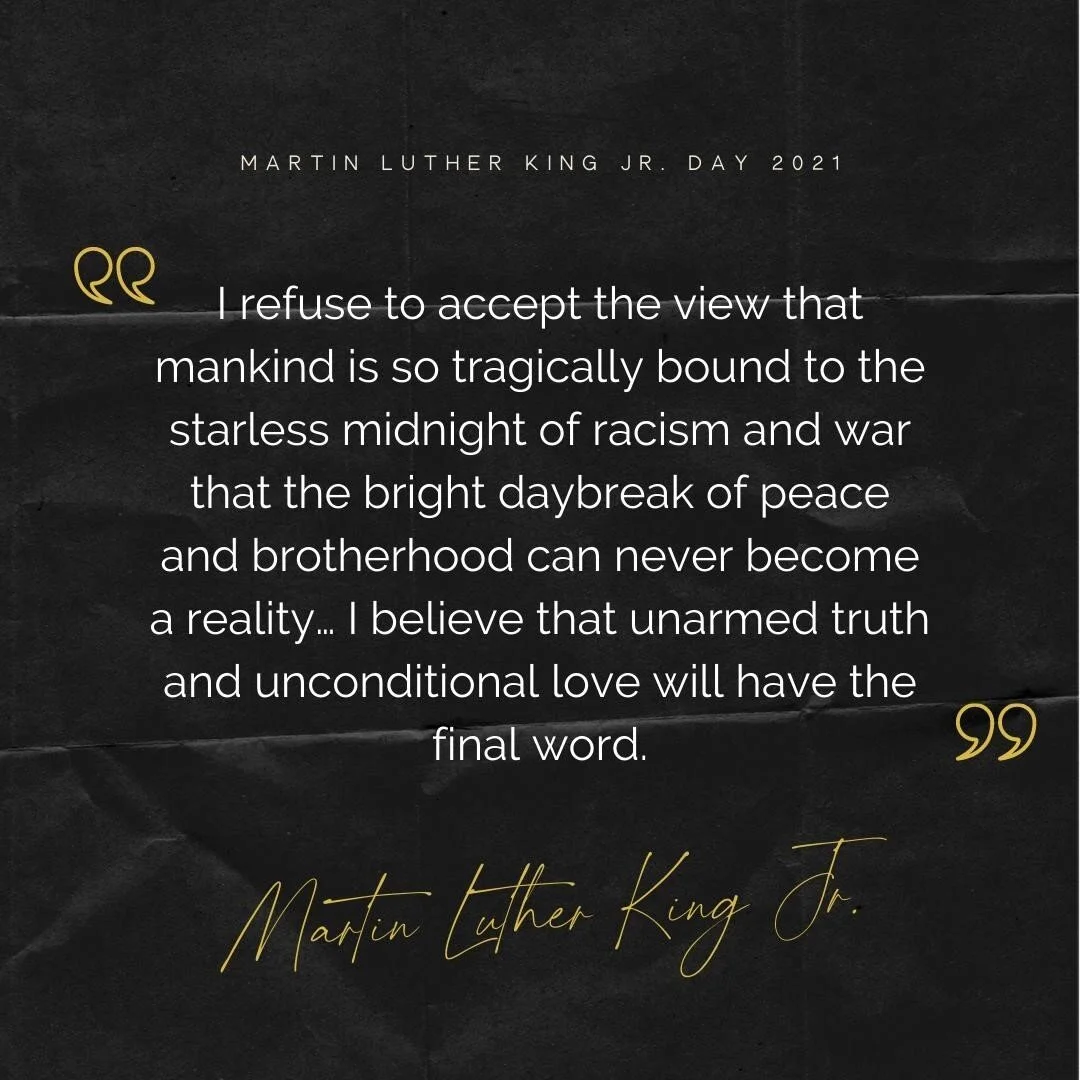 I can't remember a year in my lifetime where the words of Martin Luther King Jr. felt so relevant. This is one of my favorite quotes in general, but it's especially powerful given the recent terrorist acts at the Capitol. Right now, we are in a starl