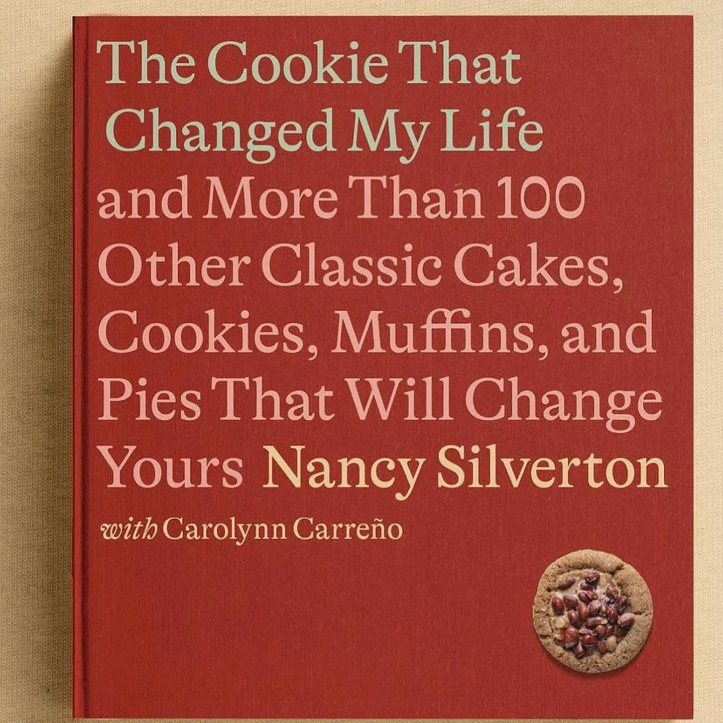 Happy pub day, Nancy Silverton &mdash; The Cookie That Changed My Life&mdash; by the woman who changed mine.