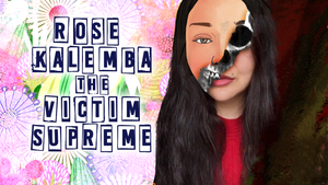 Rose Kalemba Trilogy — dAN-o Tube