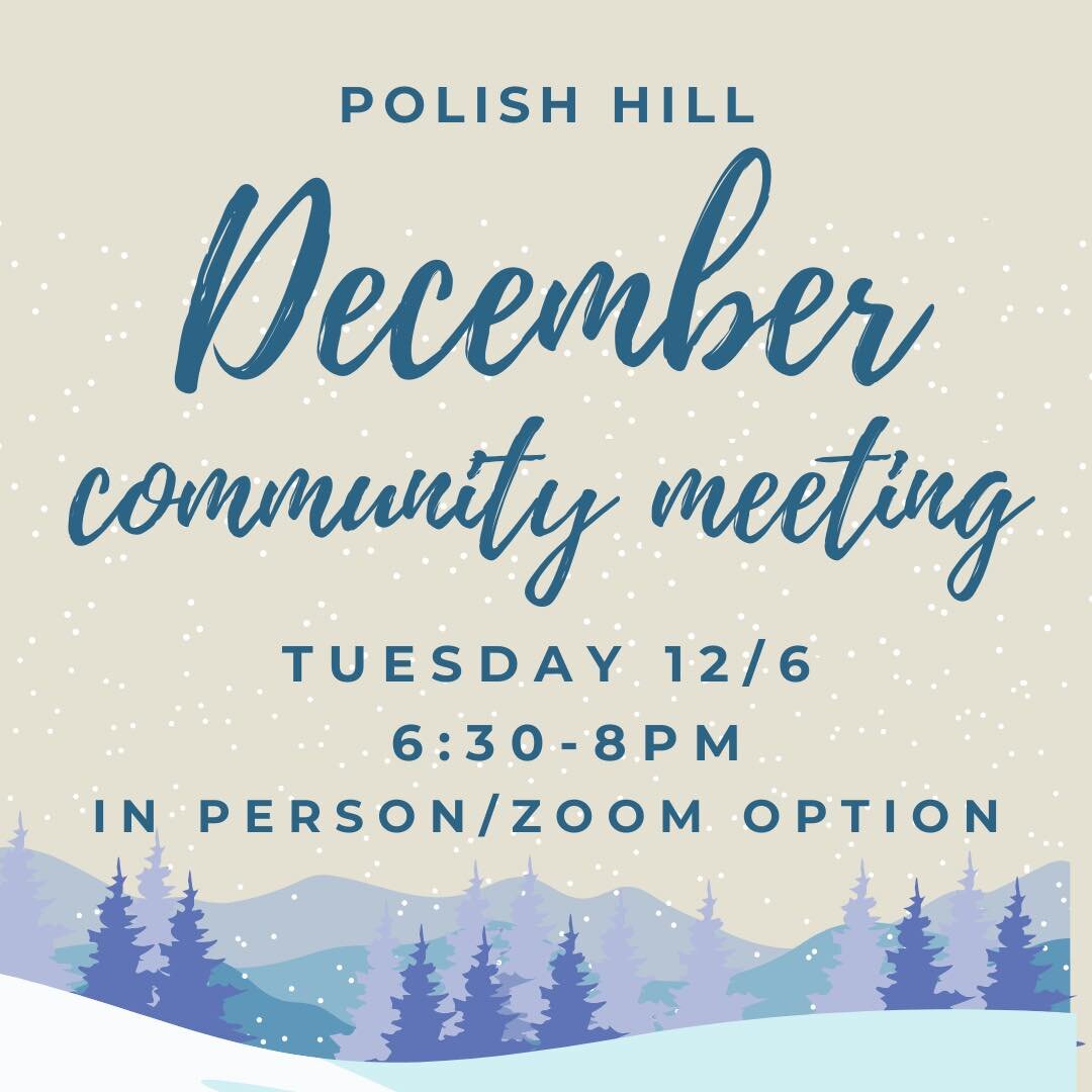 We're looking forward seeing you next Tuesday, December 6th, for our last monthly community meeting of 2022. It is from 6:30 pm - 8 pm.
 
This month, we will be sharing PHCA membership updates, introducing our new board for 2023, hearing input from y