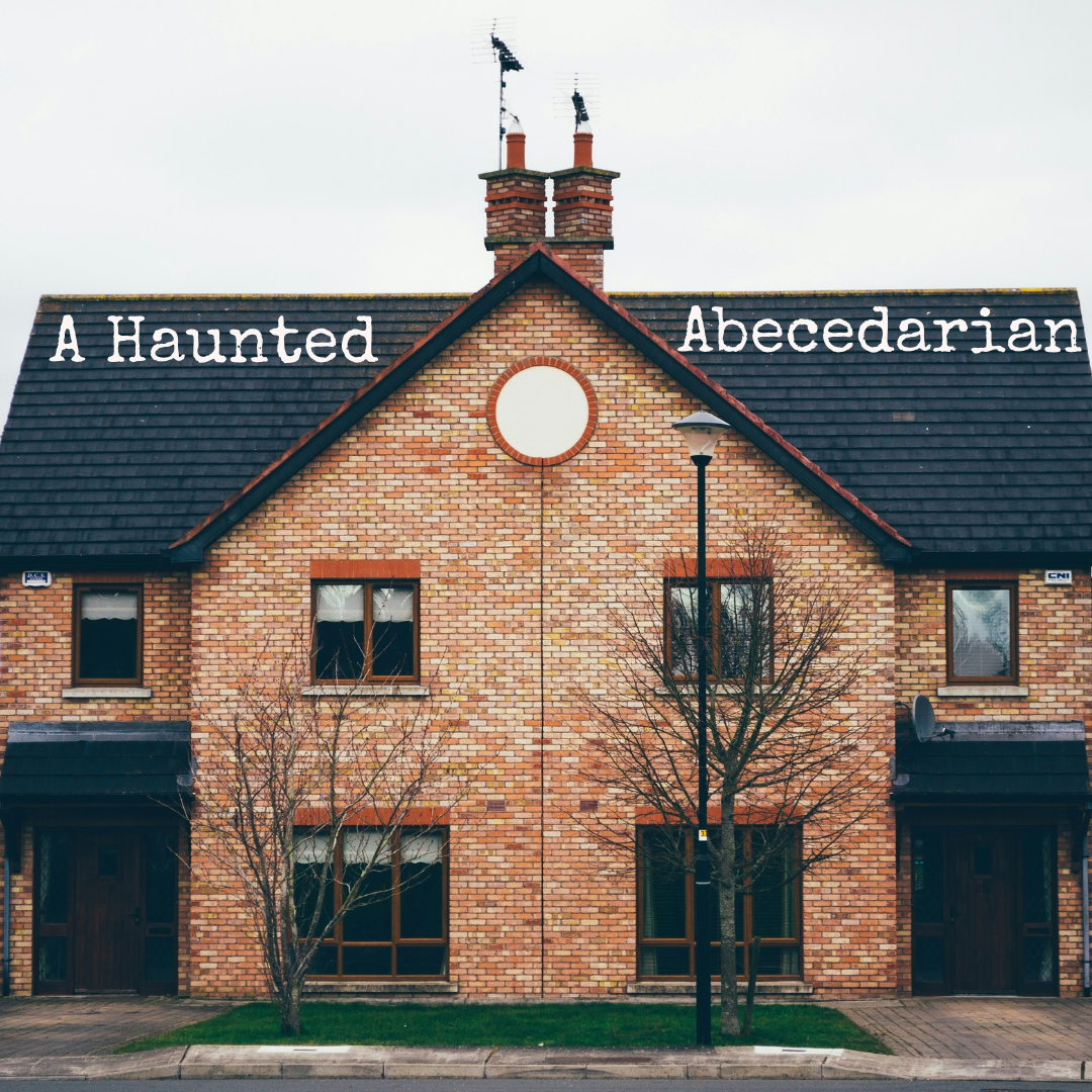 A Haunted Abecedarian