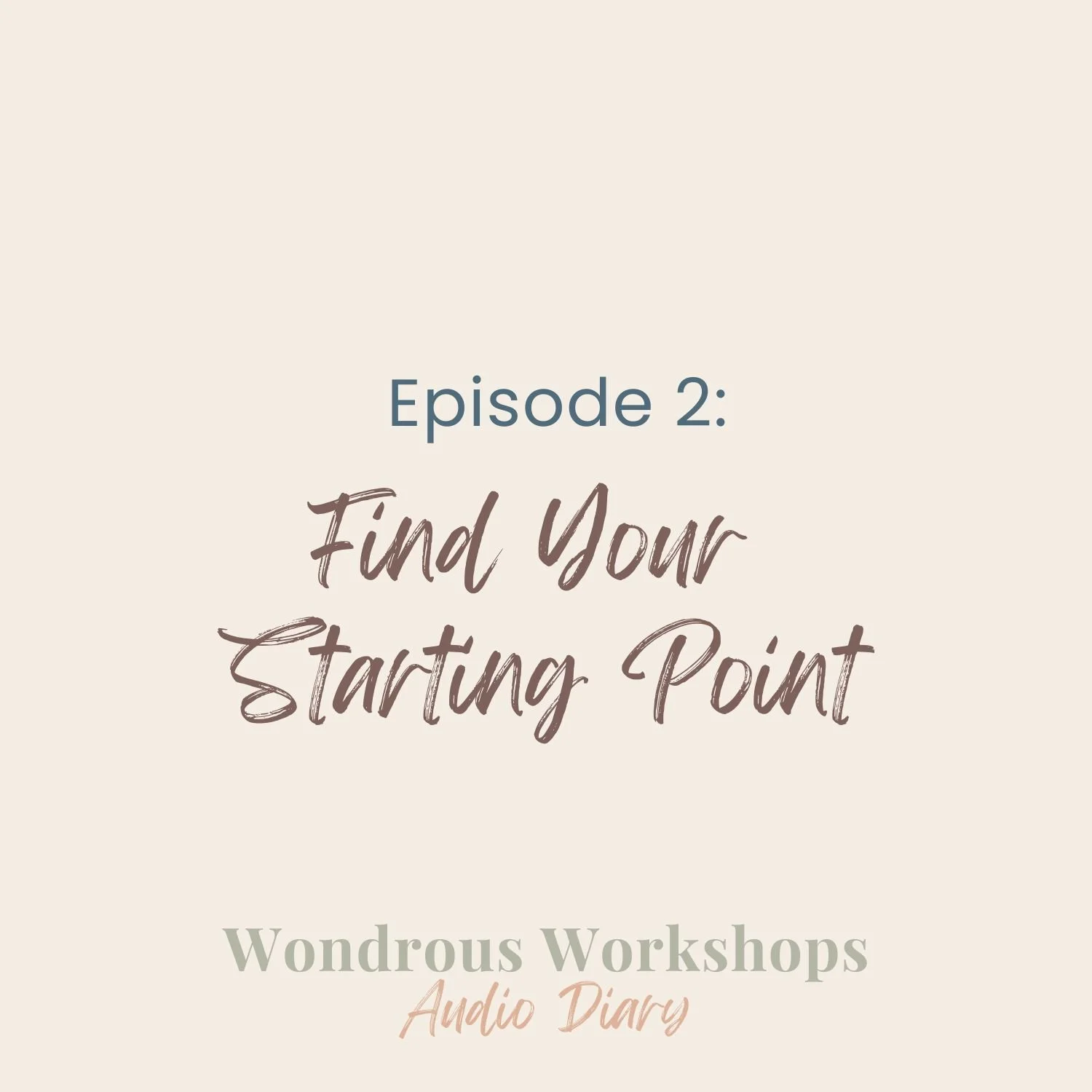 Episode 2: Find Your Starting Point