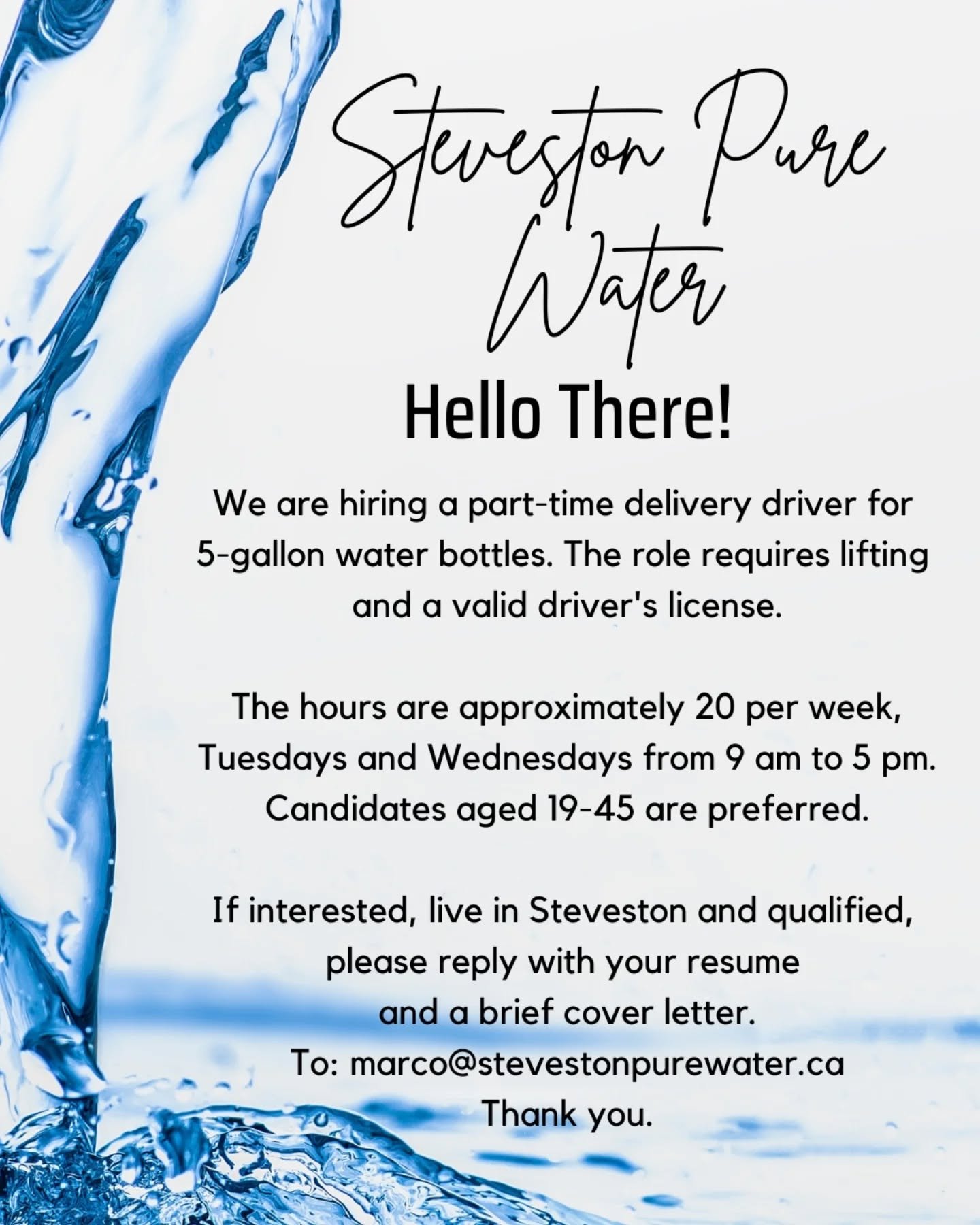 We are #hiring a #part-time delivery driver for 
5-Gallon water bottles. The role requires lifting 
and a valid driver's license.

The hours are approximately 20 per week, Tuesdays and Wednesdays from 9 am to 5 pm.
Candidates aged 19-45 are preferred